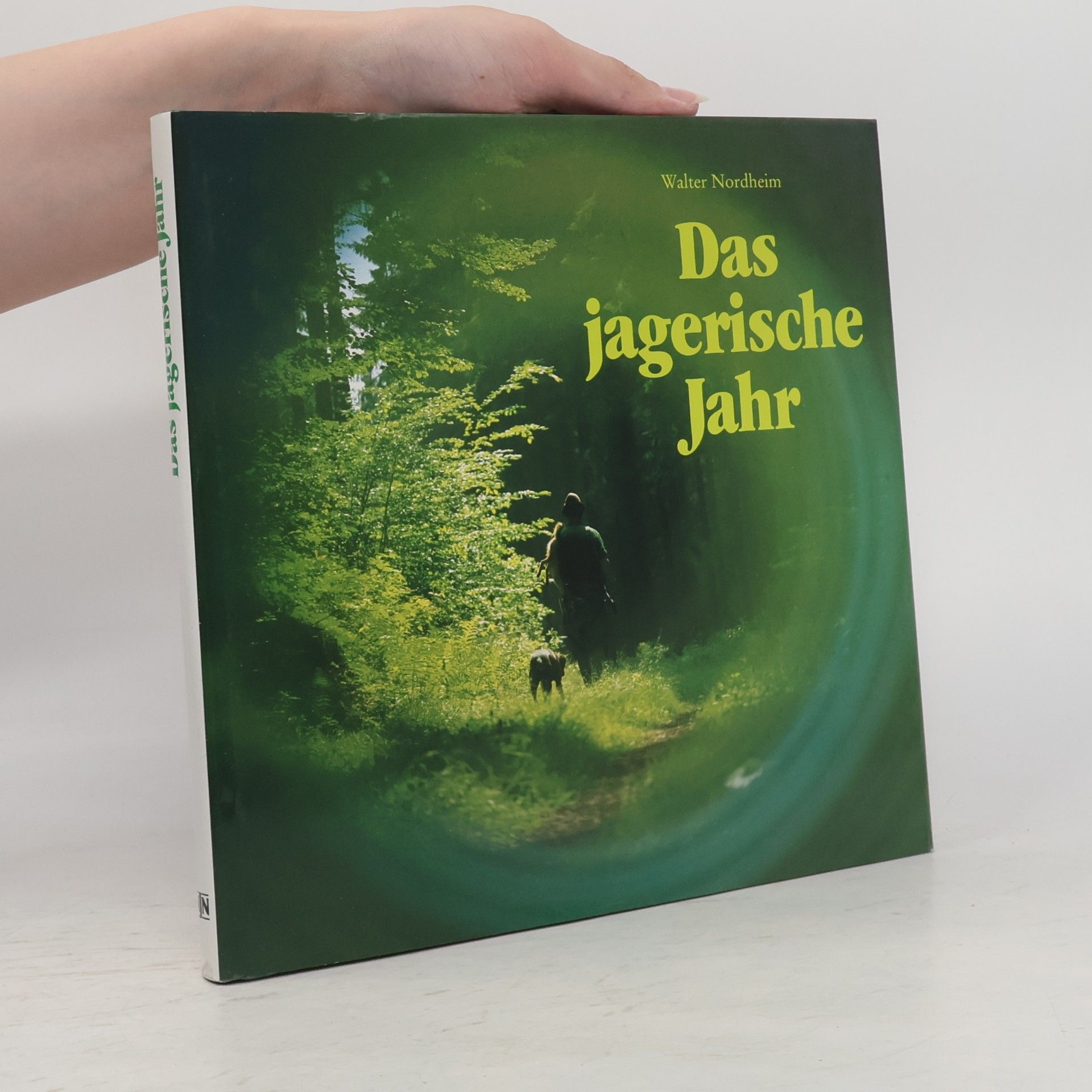 Walter Nordheim Das jagerische Jahr