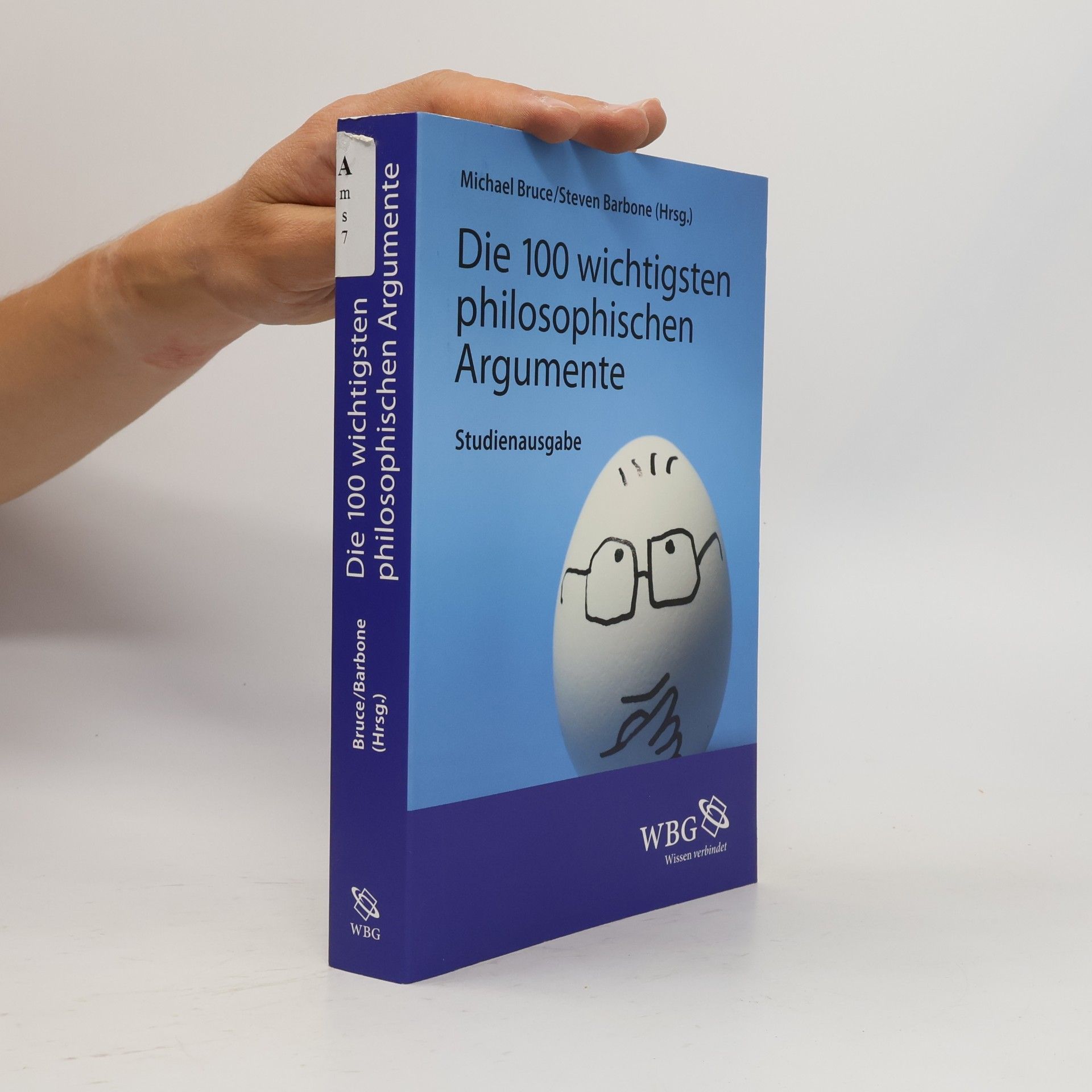 Die 100 wichtigsten philosophischen Argumente - Studienausgabe
