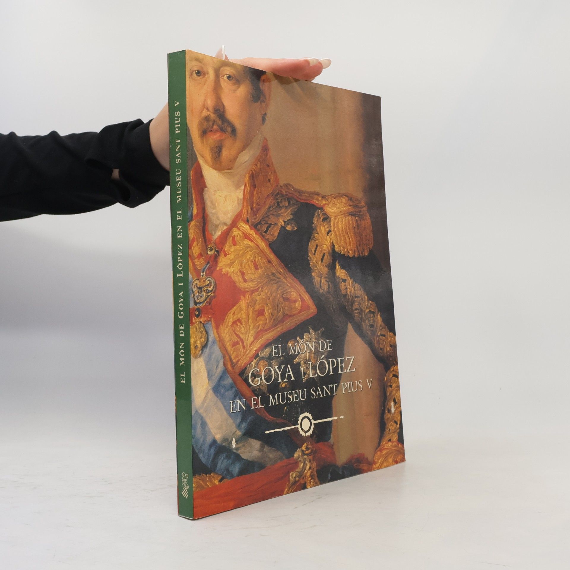 Autores varios El món de Goya i López en el Museu Sant Pius V, València, març-maig 1992