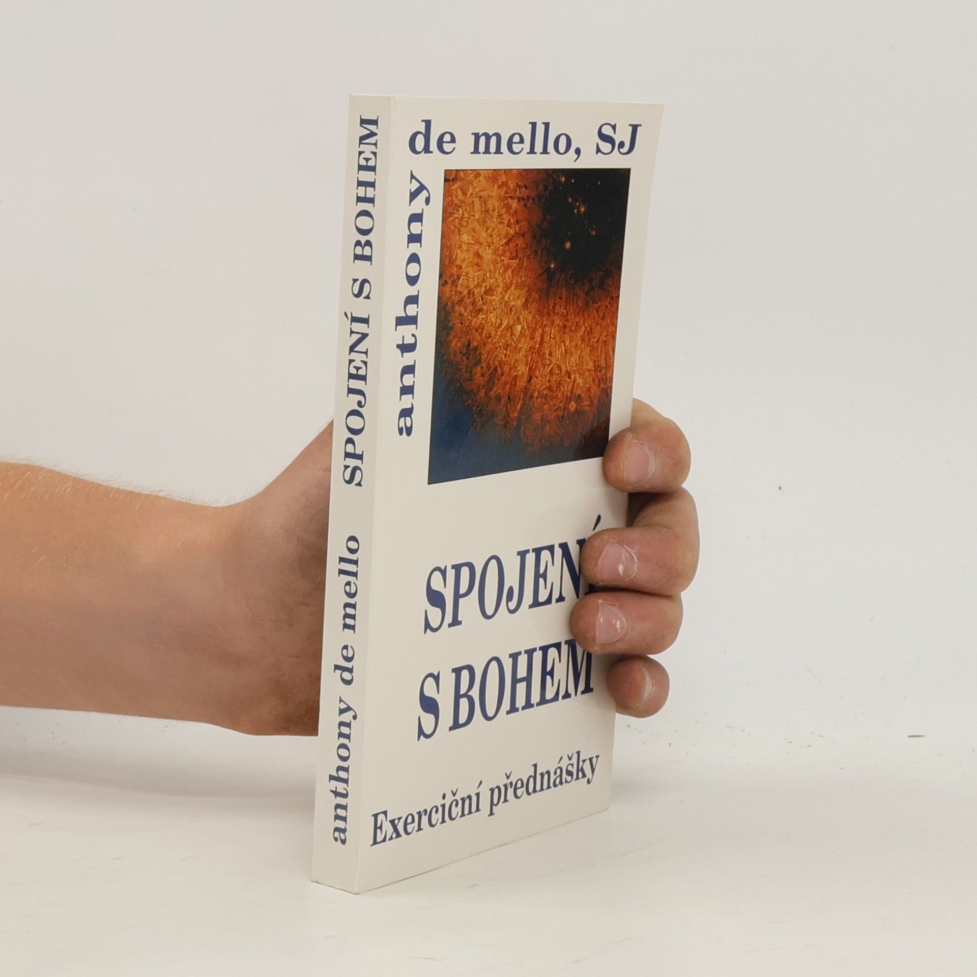 Anthony De Mello Spojení s Bohem : exerciční promluvy