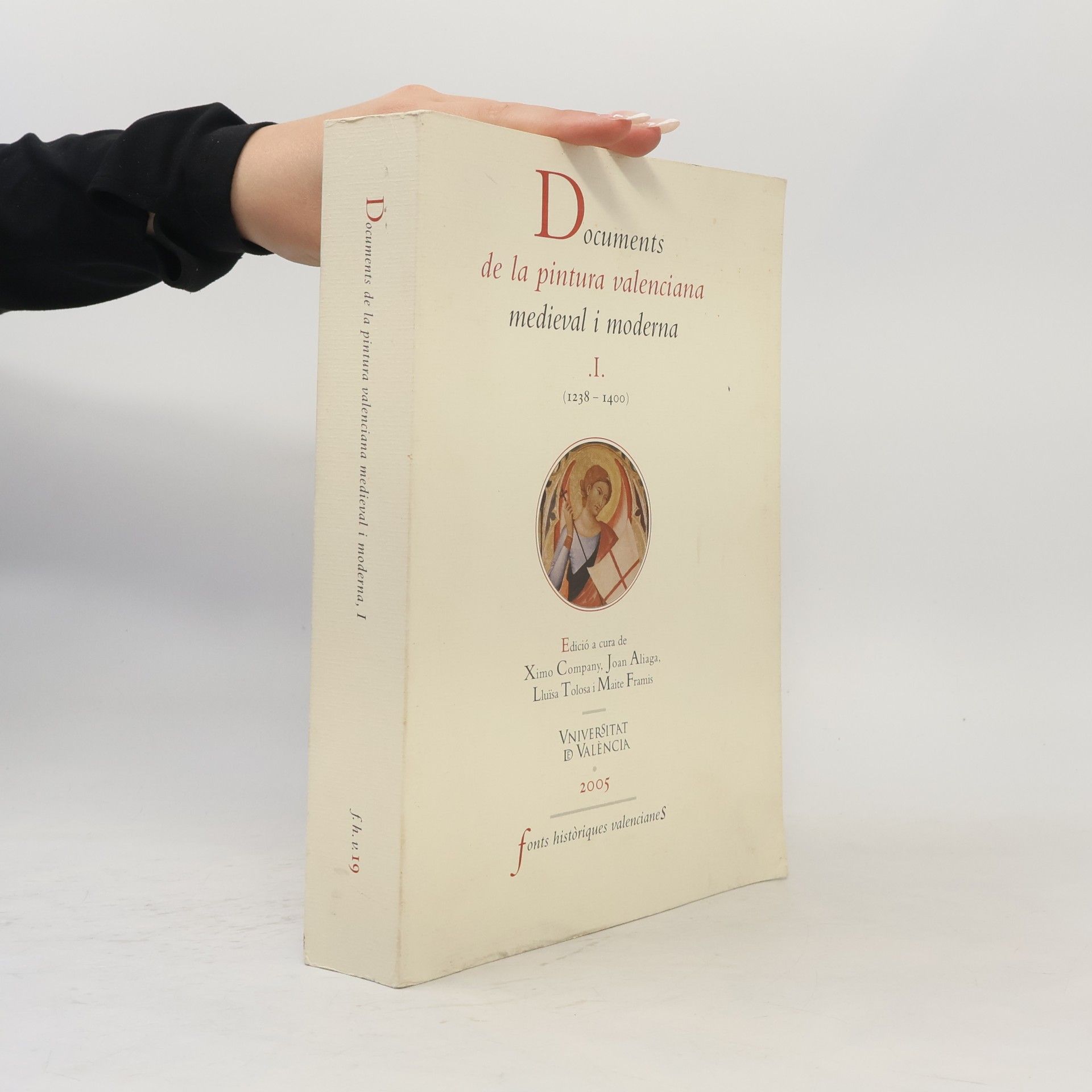 Ma. Milagros Cárcel Ortí Fonts Històriques Valencianes: Documents de la pintura valenciana medieval i moderna I