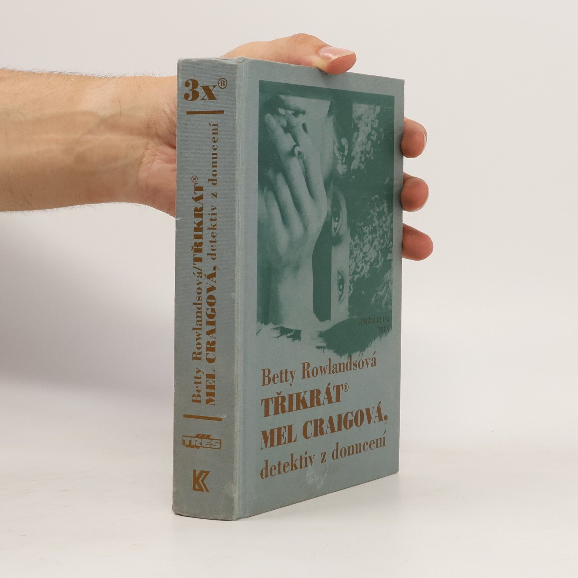 Betty Rowlands Třikrát Mel Craigová, detektiv z donucení