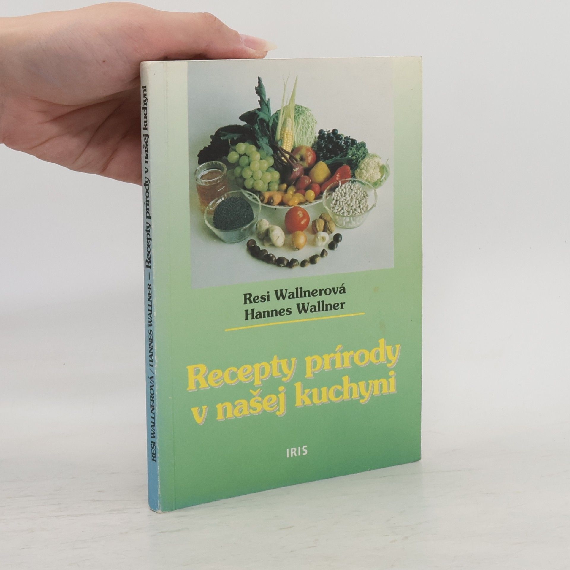 Resi Wallner Recepty prírody v našej kuchyni