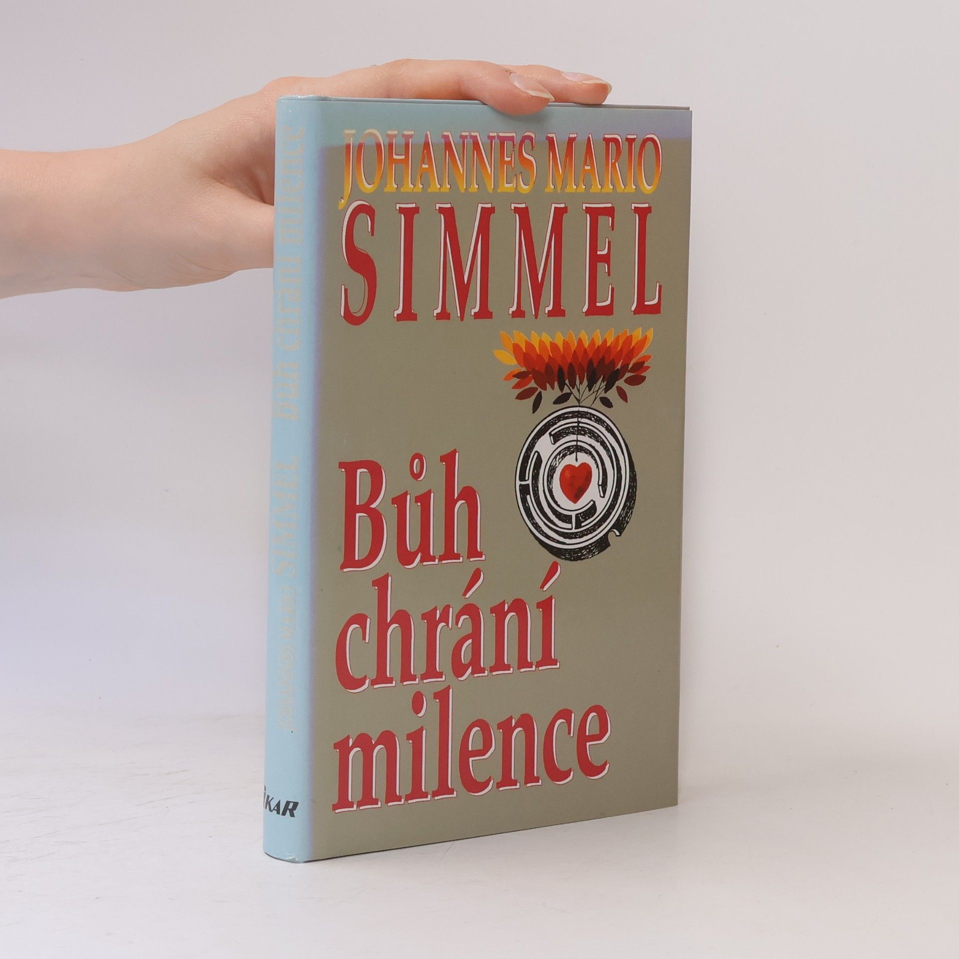 Johannes Mario Simmel Bůh chrání milence