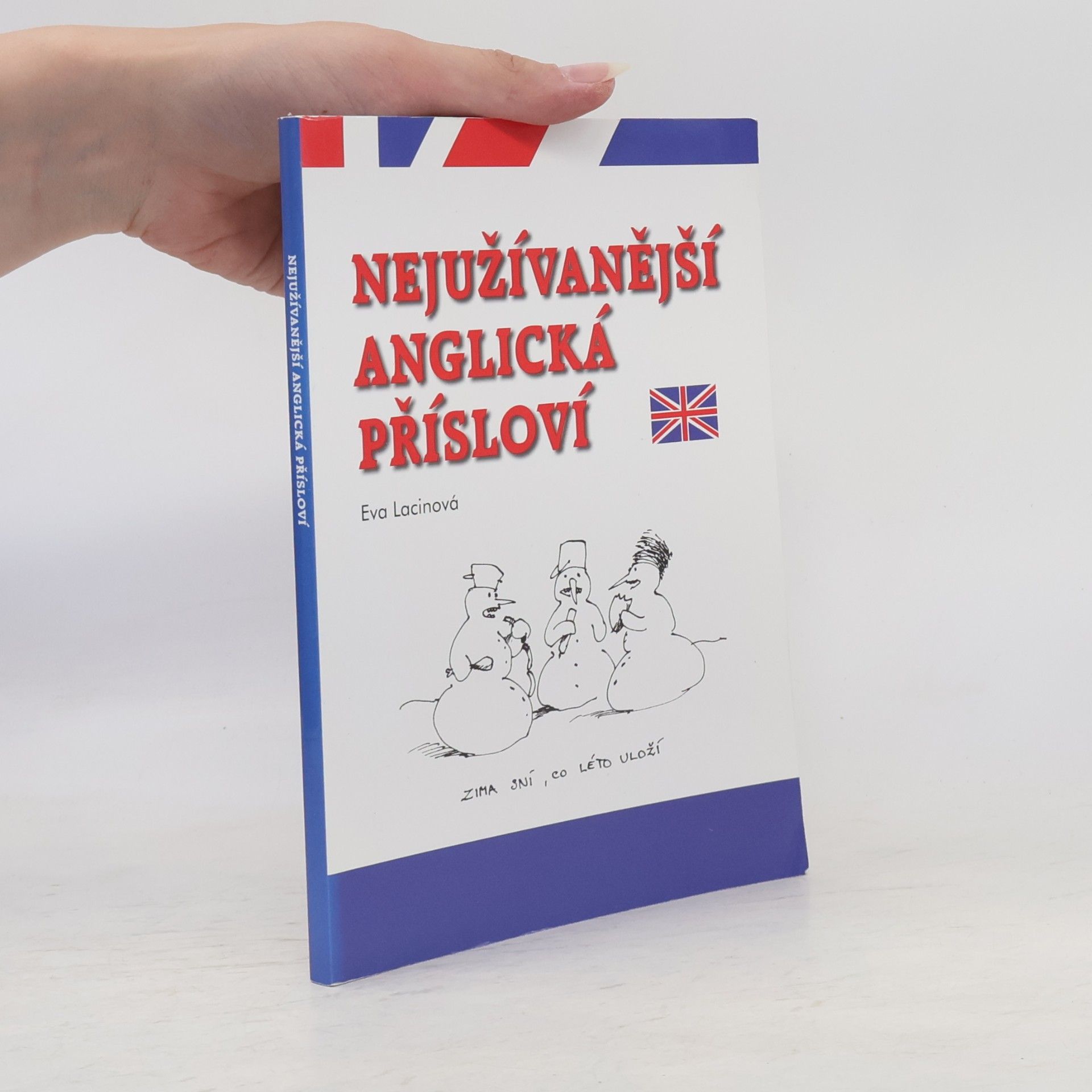 Lacinová Eva Nejužívanější anglická přísloví