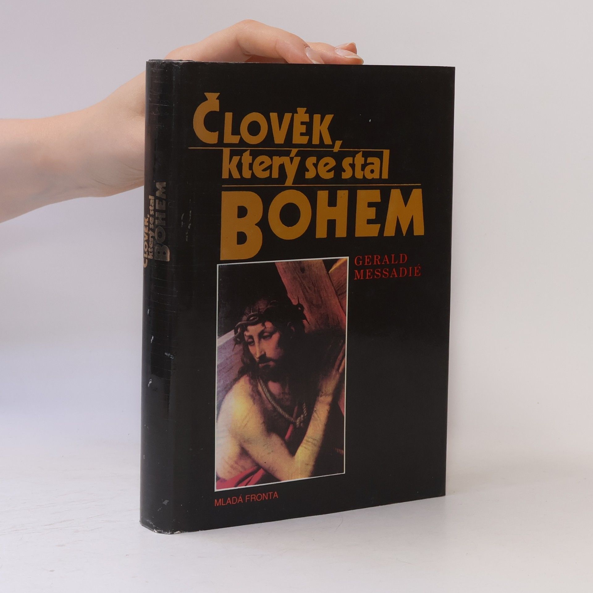 Gerald Messadié Člověk, který se stal Bohem