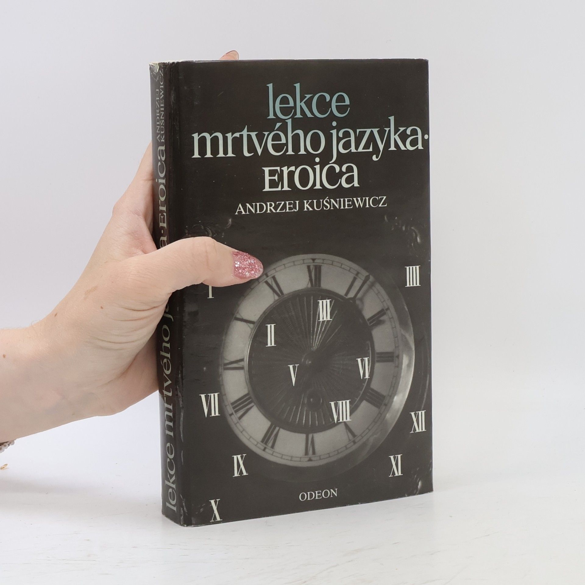 Andrzej Kuśniewicz Lekce mrtvého jazyka. Eroica