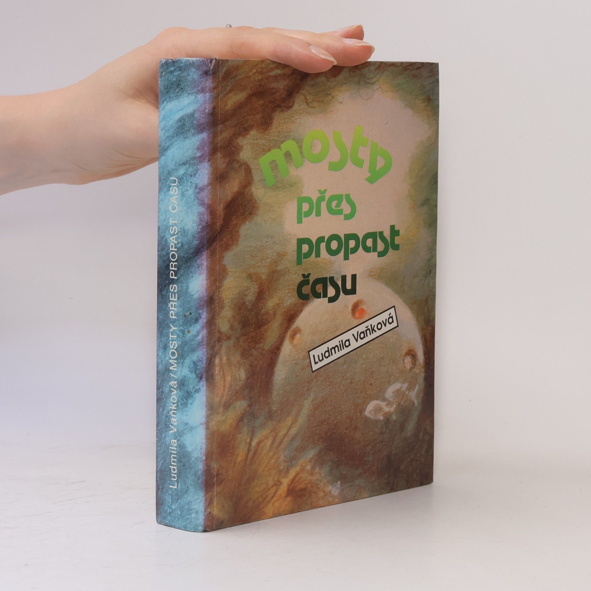 Vaňková Ludmila Mosty přes propast času
