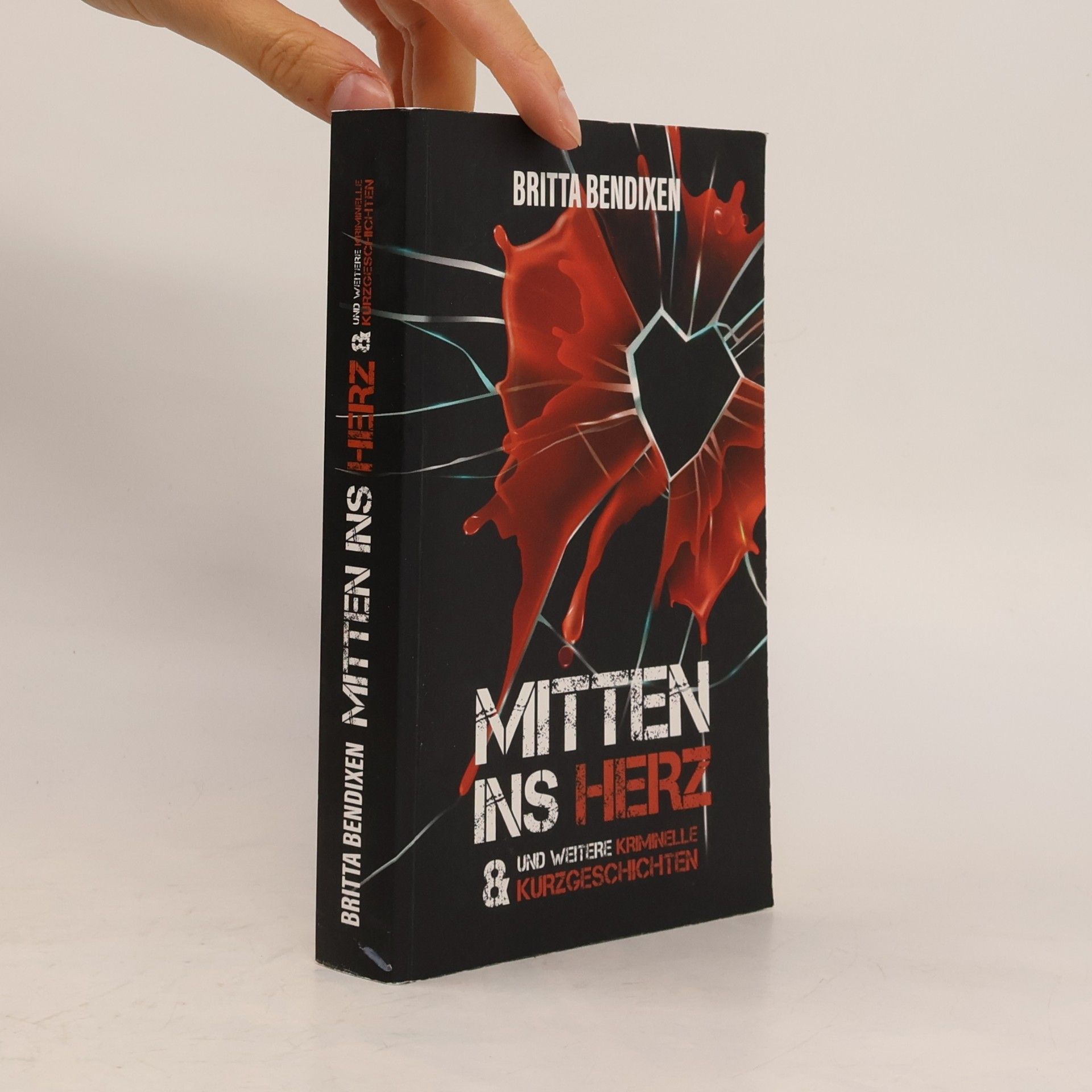 Britta Bendixen Mitten ins Herz & weitere kriminelle Kurzgeschichten