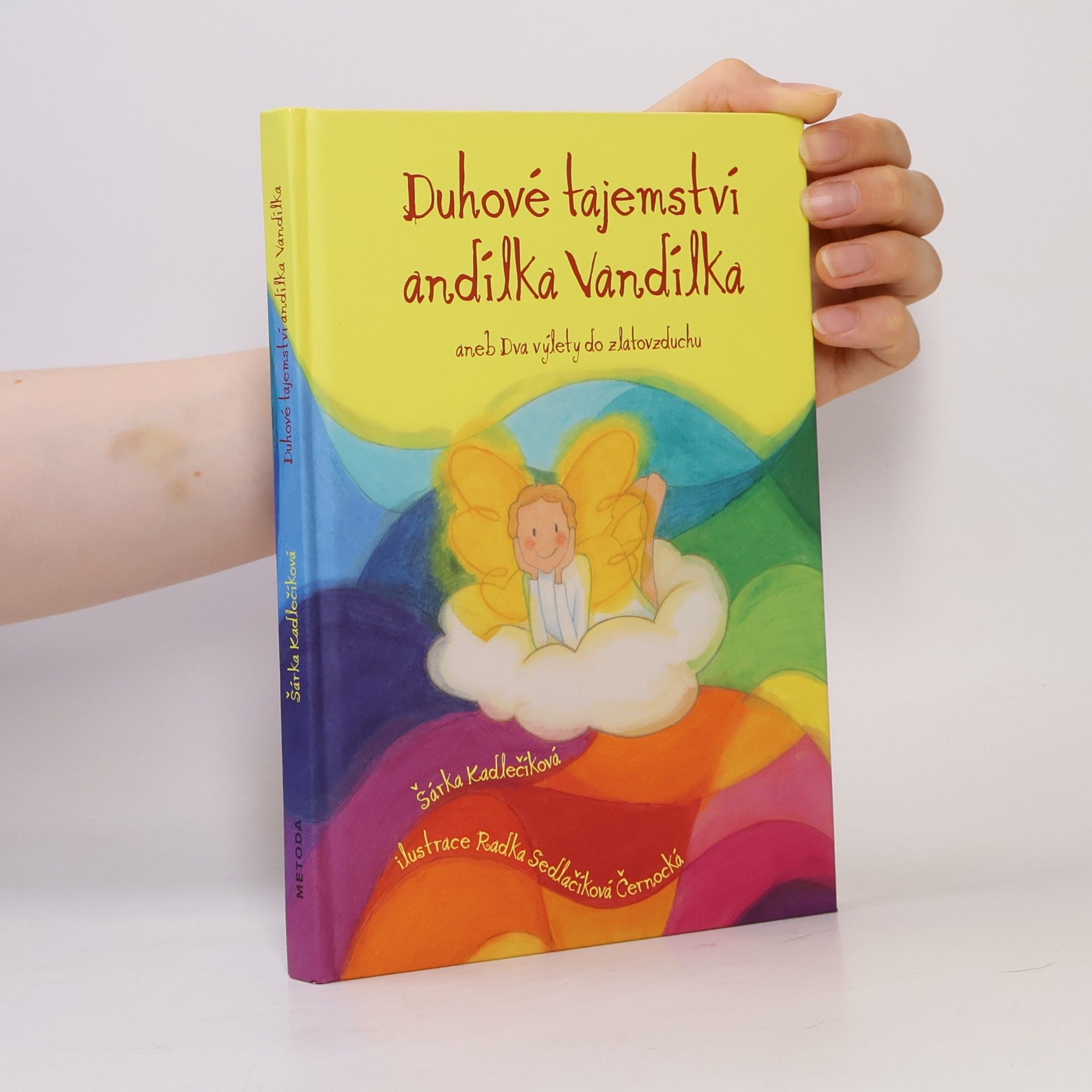 Šárka Kadlečíková Duhové tajemství andílka Vandílka aneb Dva výlety do zlatovzduchu