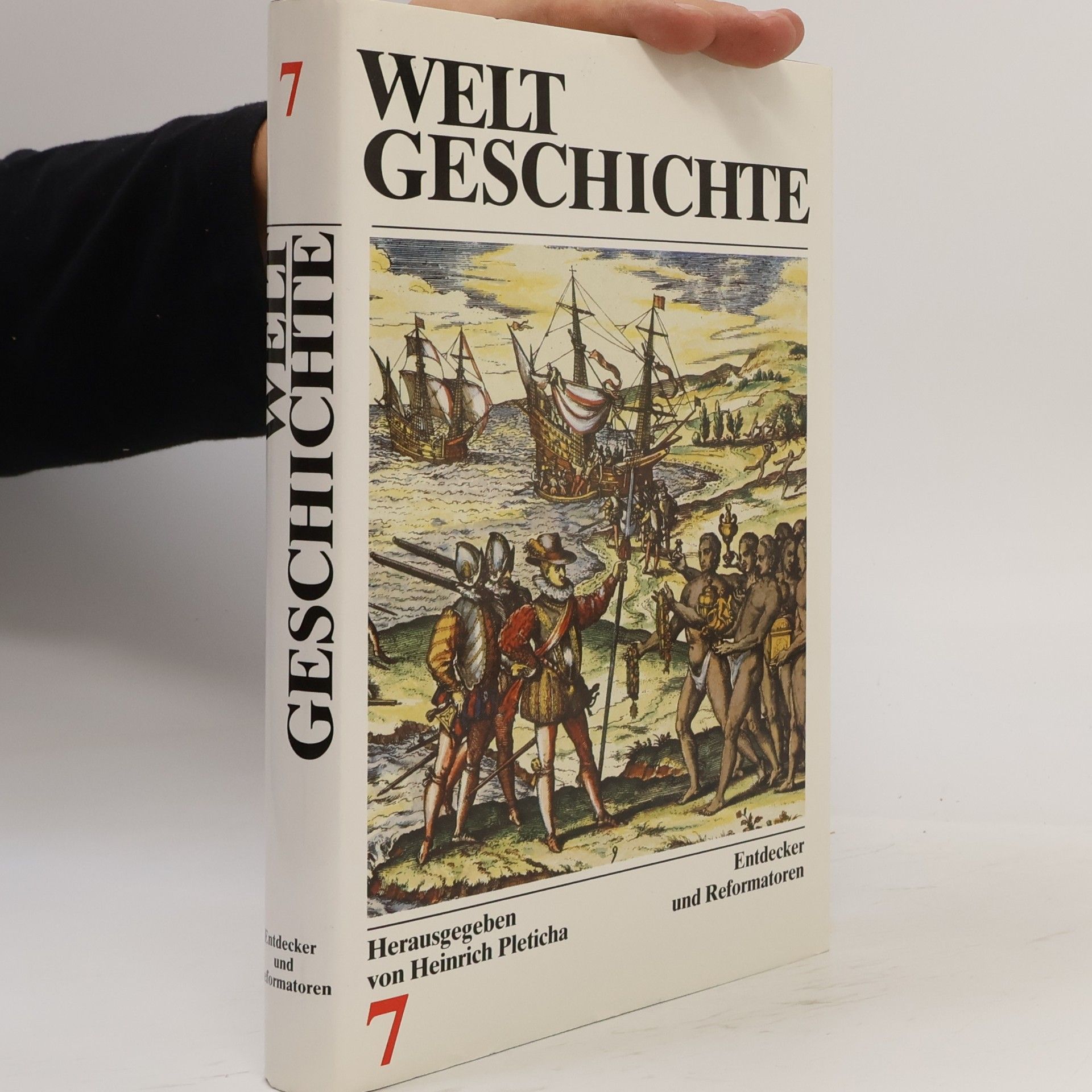 Weltgeschichte 7. Entdecker und Reformatoren