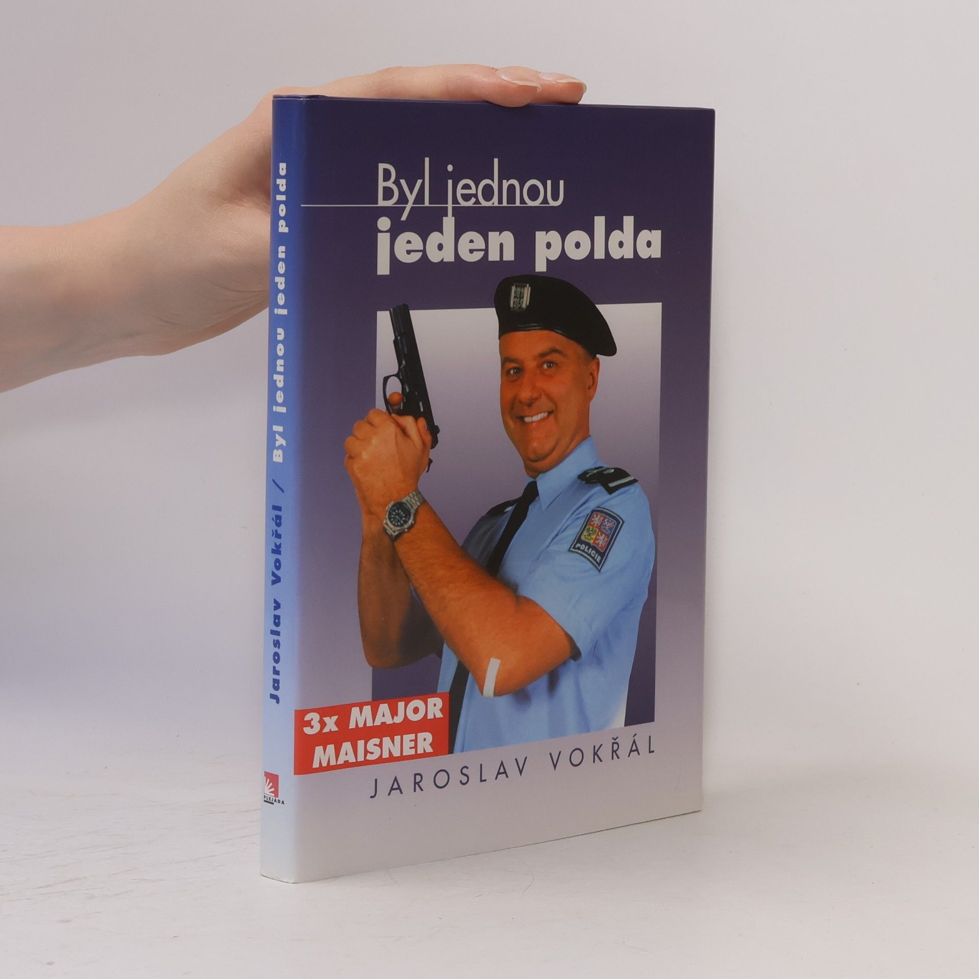 Jaroslav Vokřál Byl jednou jeden polda : 3x major Maisner: Podle filmových scénářů Jaroslava Soukupa, Miroslava Vaice a autora knihy