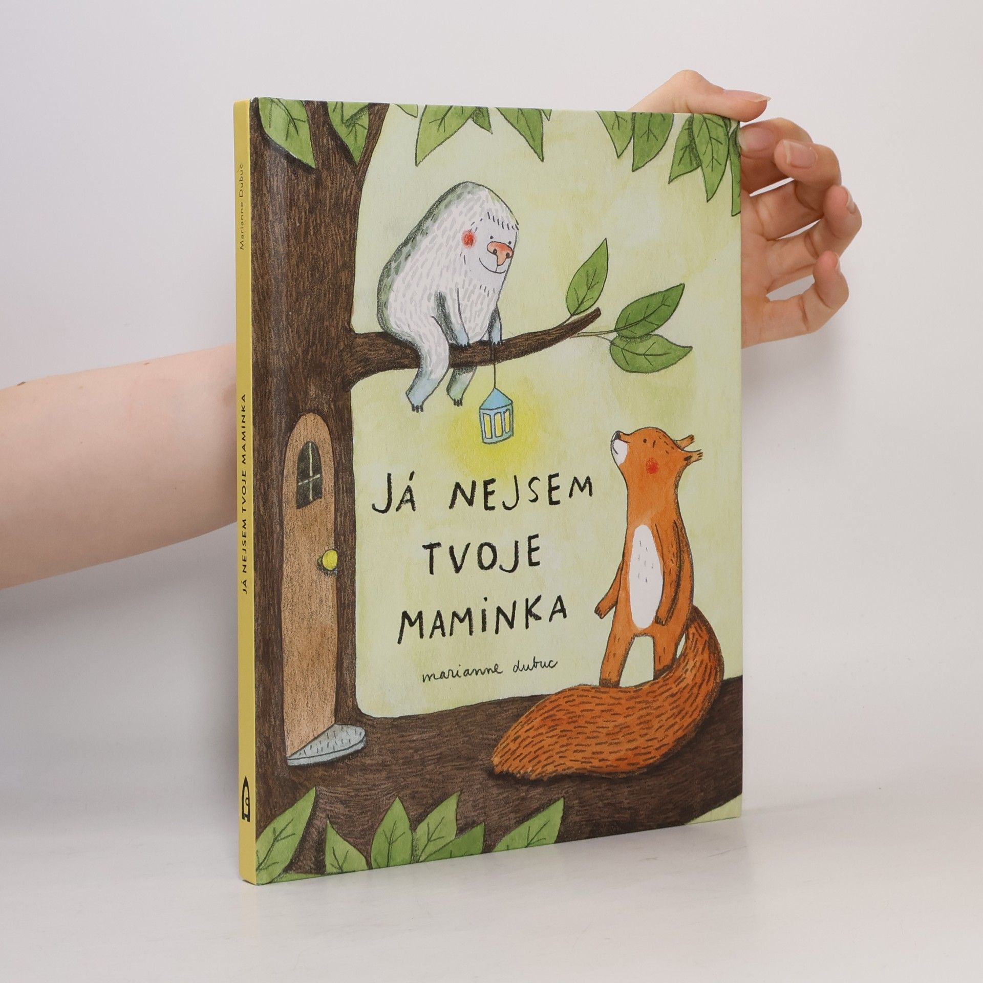 Marianne Dubuc Já nejsem tvoje maminka
