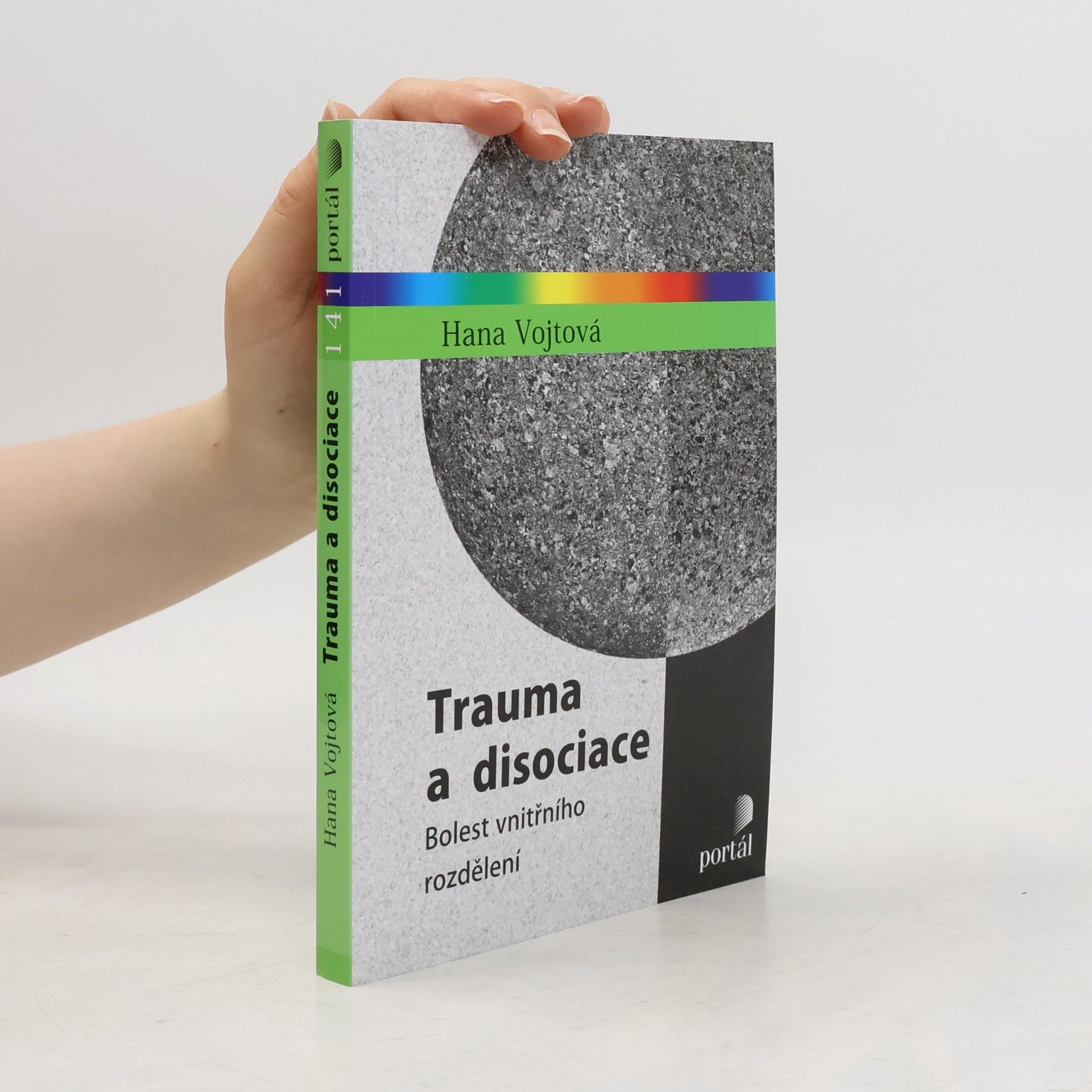 Dagnar Pilařová Trauma a disociace : bolest vnitřního rozdělení