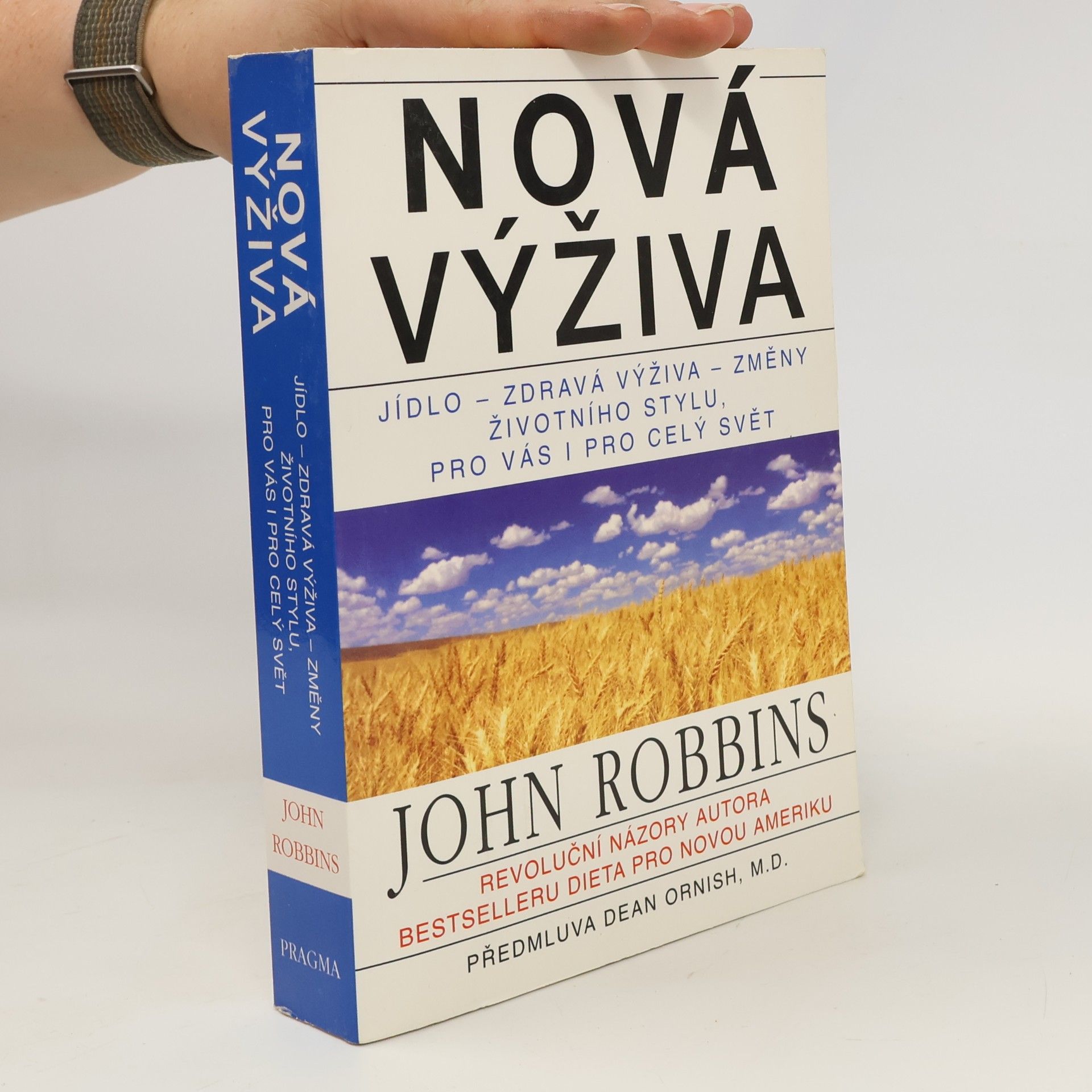 John Robbins Nová výživa: jídlo, zdravá výživa, změny životního stylu, pro vás i pro celý svět