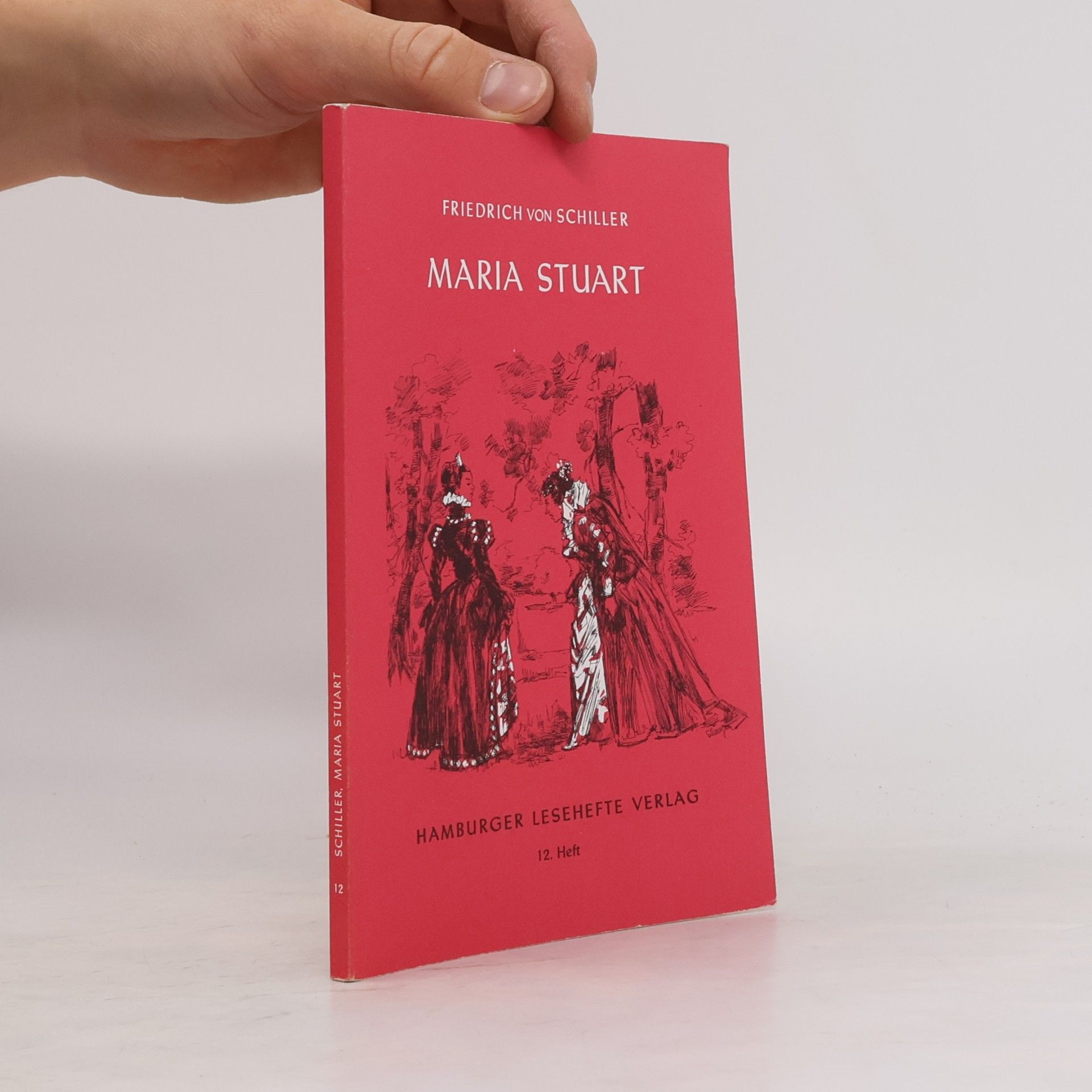 Friedrich Schiller Maria Stuart : Ein Trauerspiel