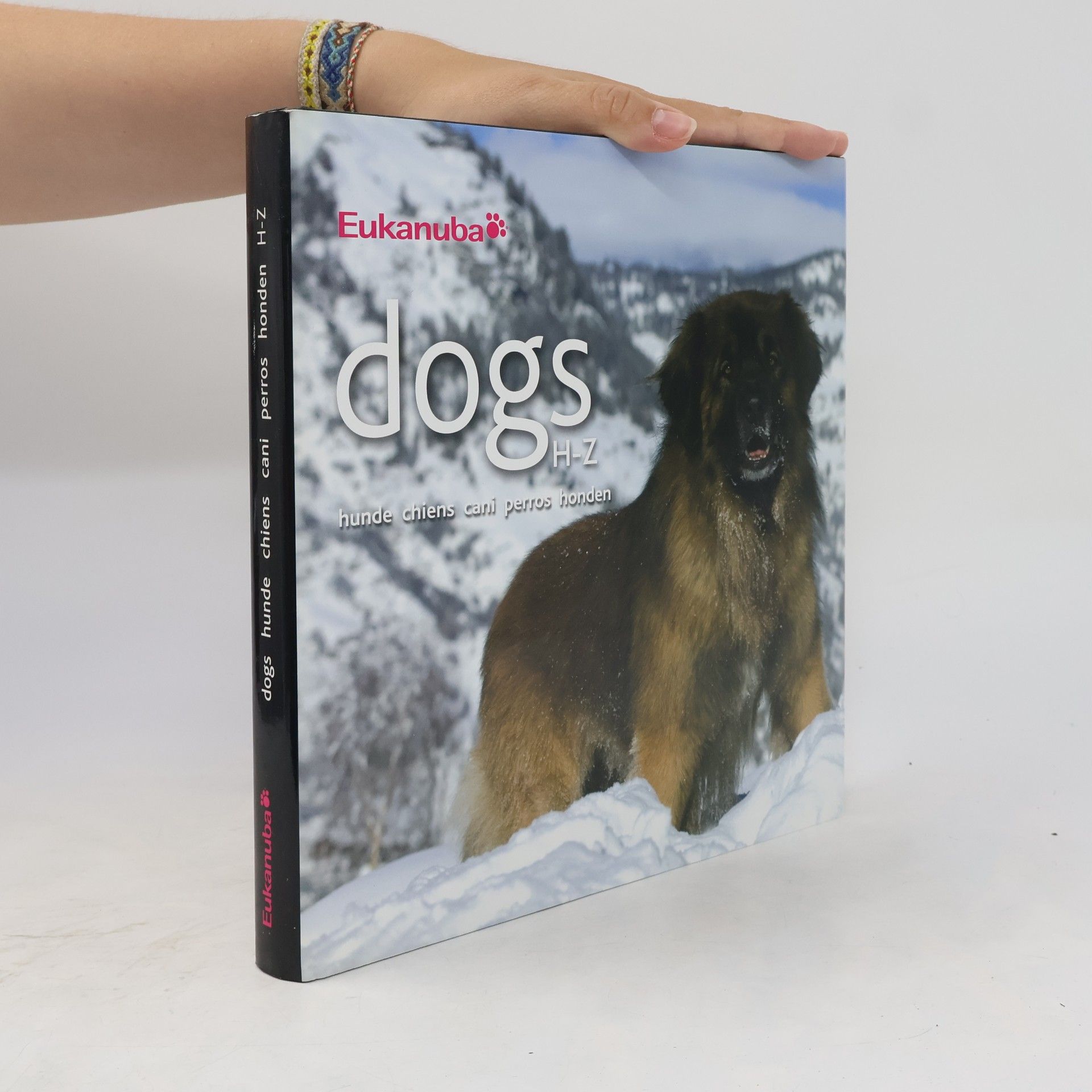 Various authors Dogs H-Z : Hunde, chiens, cani, perros, honden