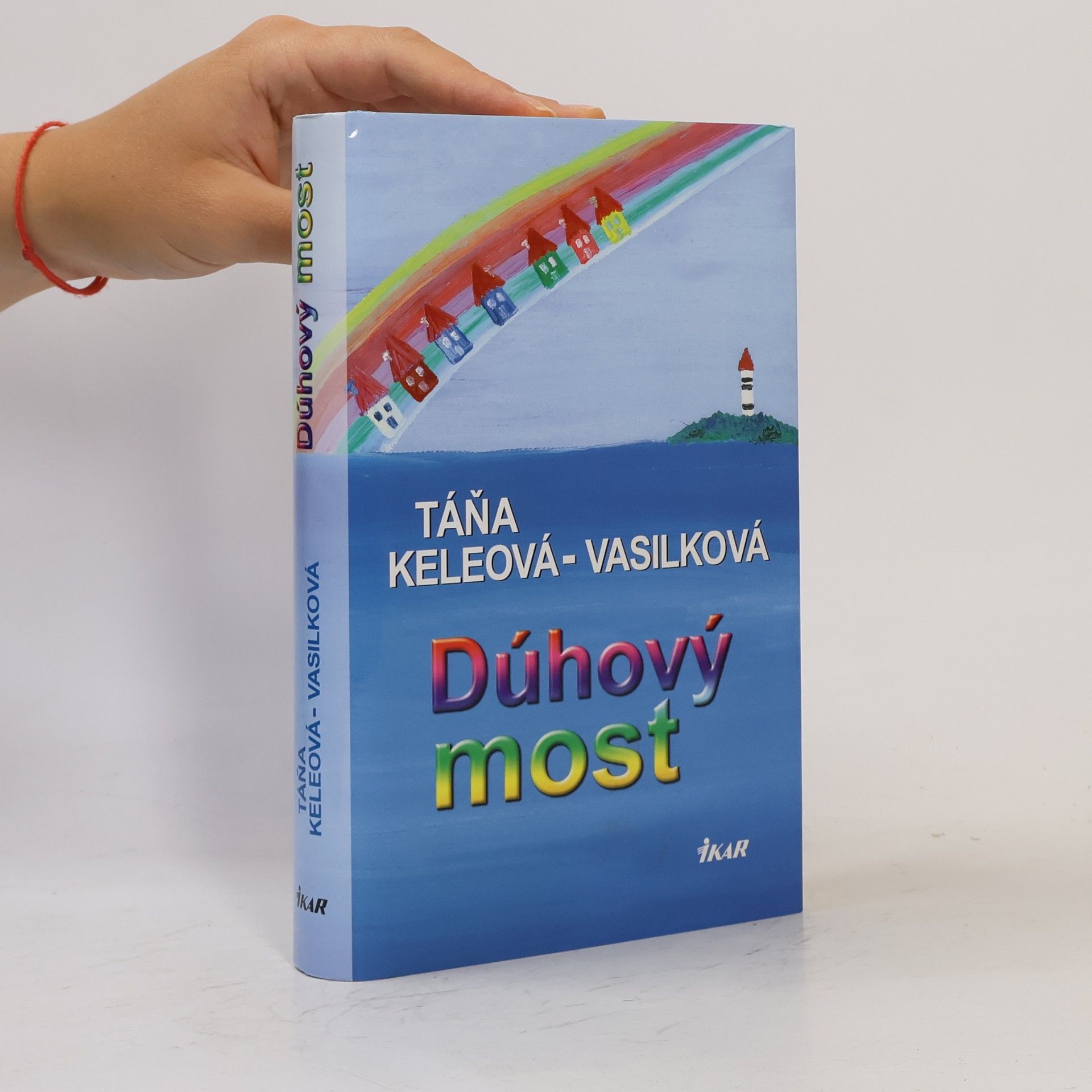 Táňa Keleová-Vasilková Dúhový most