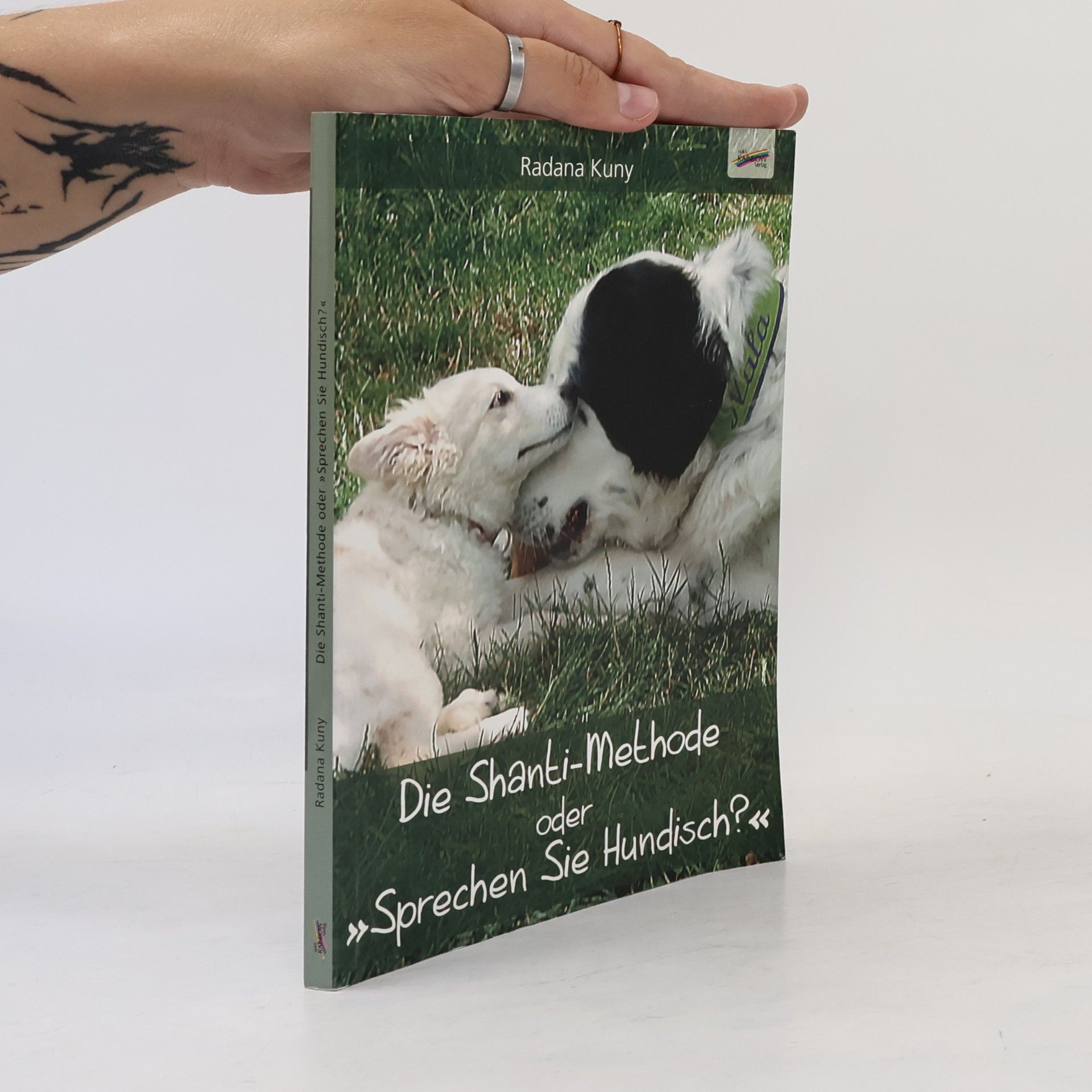 Radana Kuny "Die Shanti-Methode" oder "Sprechen Sie Hundisch?"