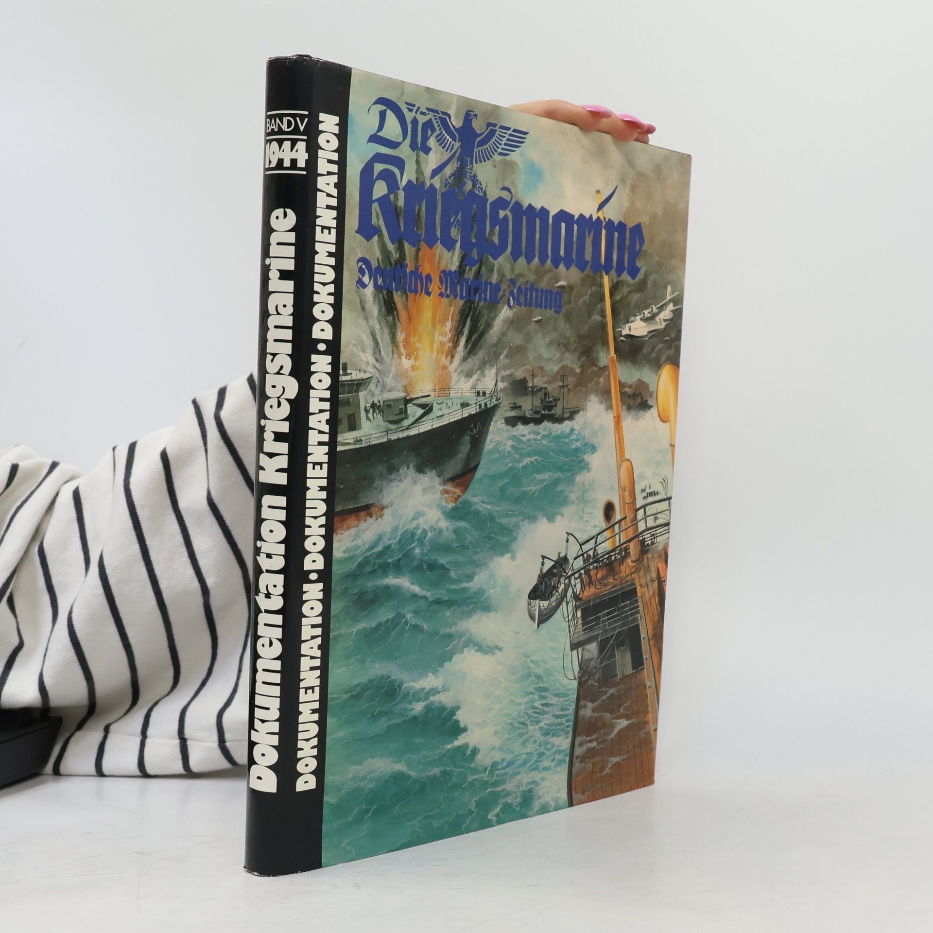 Various authors Die Kriegsmarine. Deutsche Marine-Zeitung 5