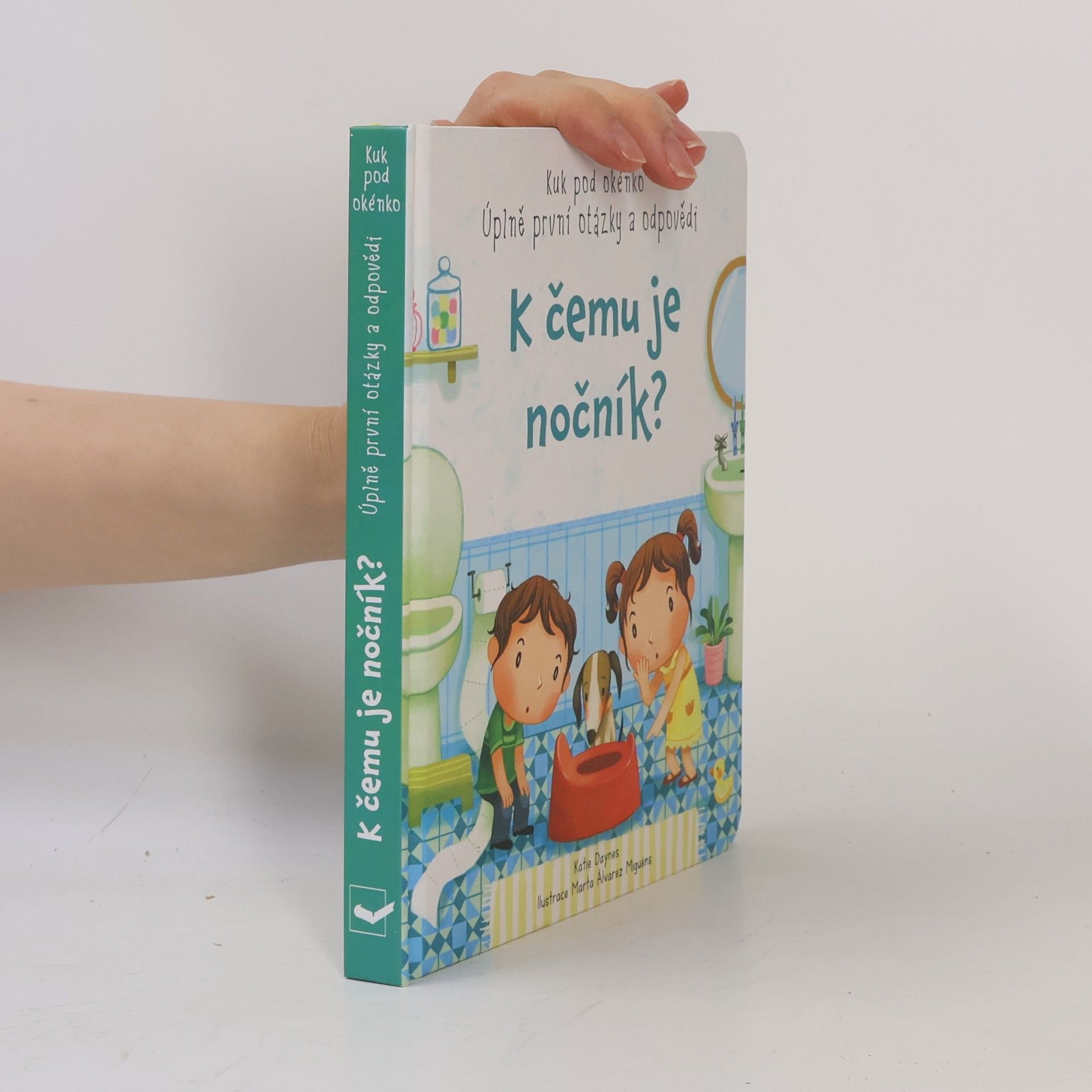 Katie Daynes K čemu je nočník?