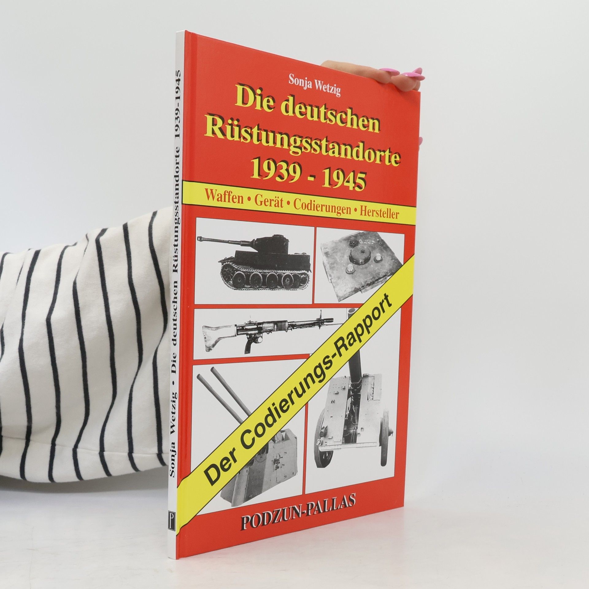 Sonja Wetzig Die deutschen Rüstungsstandorte 1939-1945