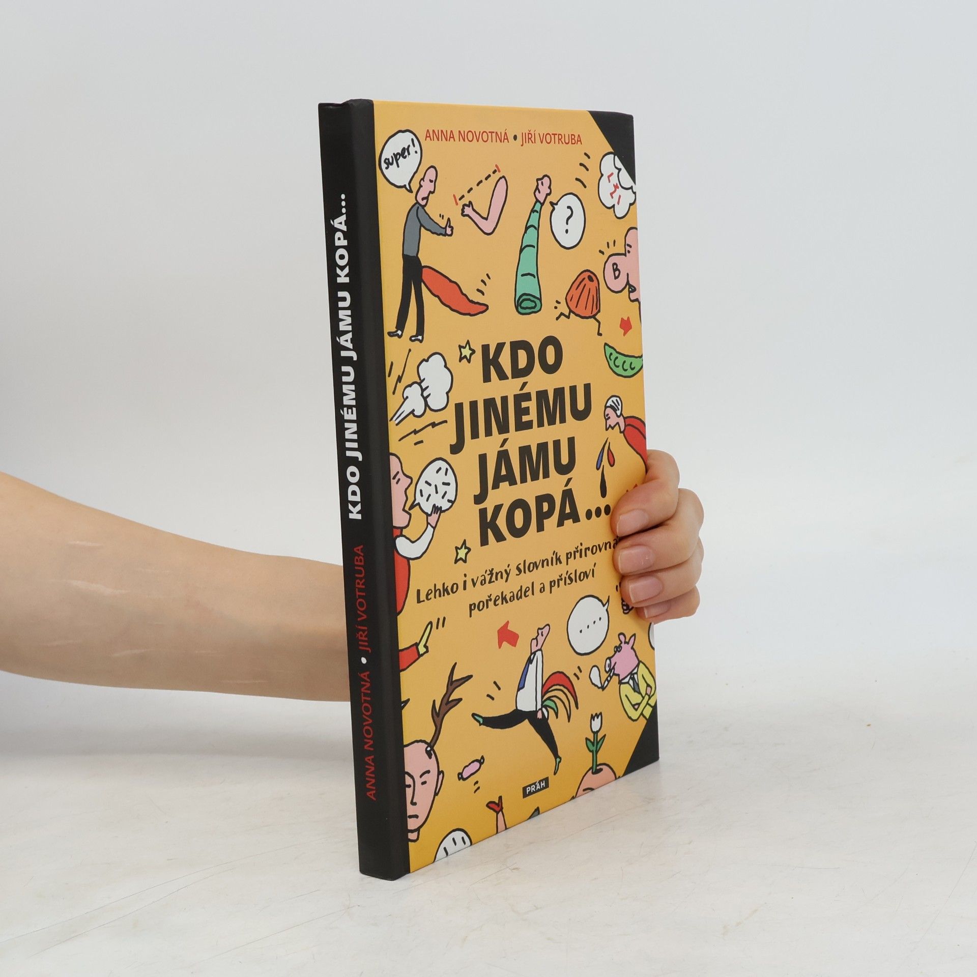 Anna Novotná Kdo jinému jámu kopá