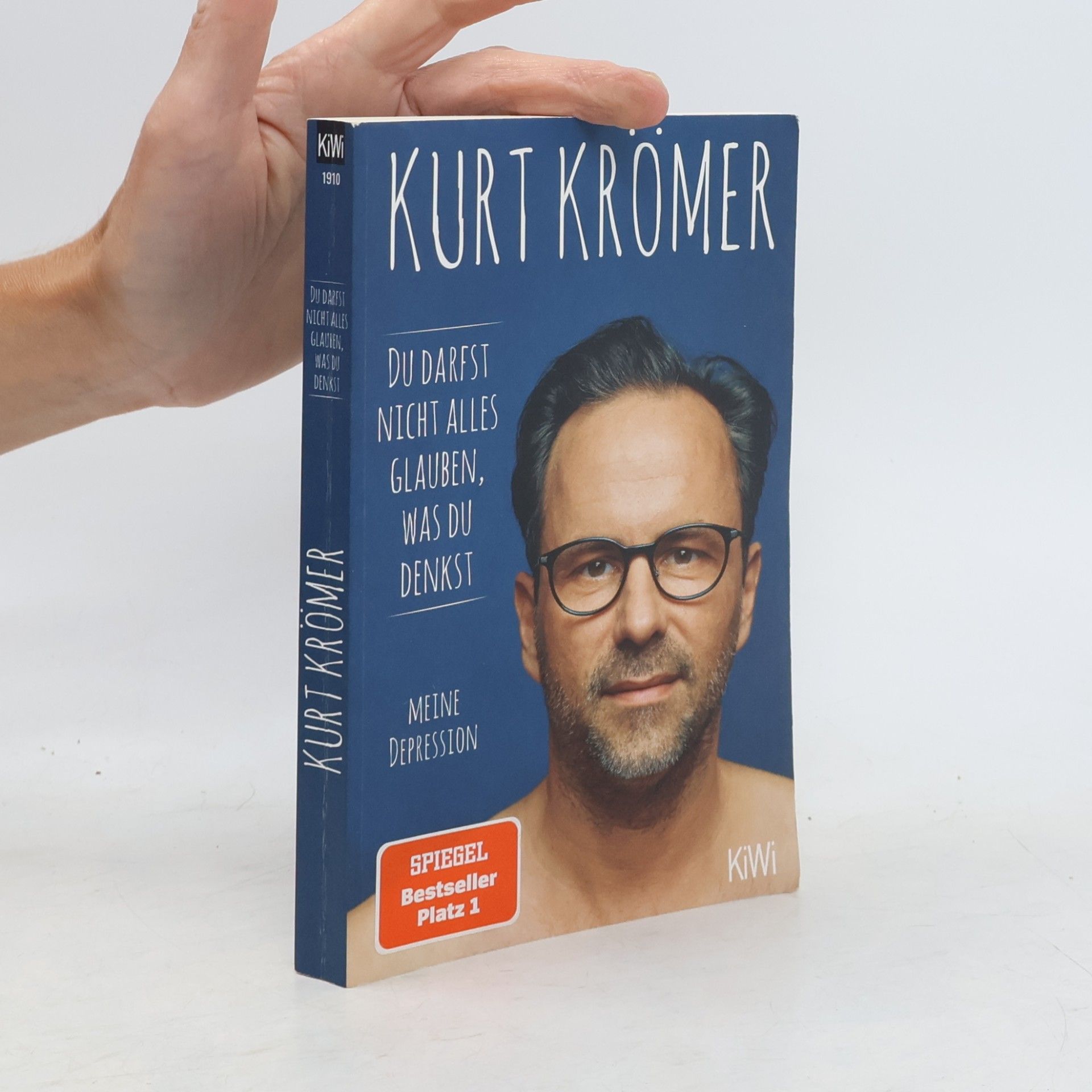 Kurt Krömer Du darfst nicht alles glauben, was du denkst