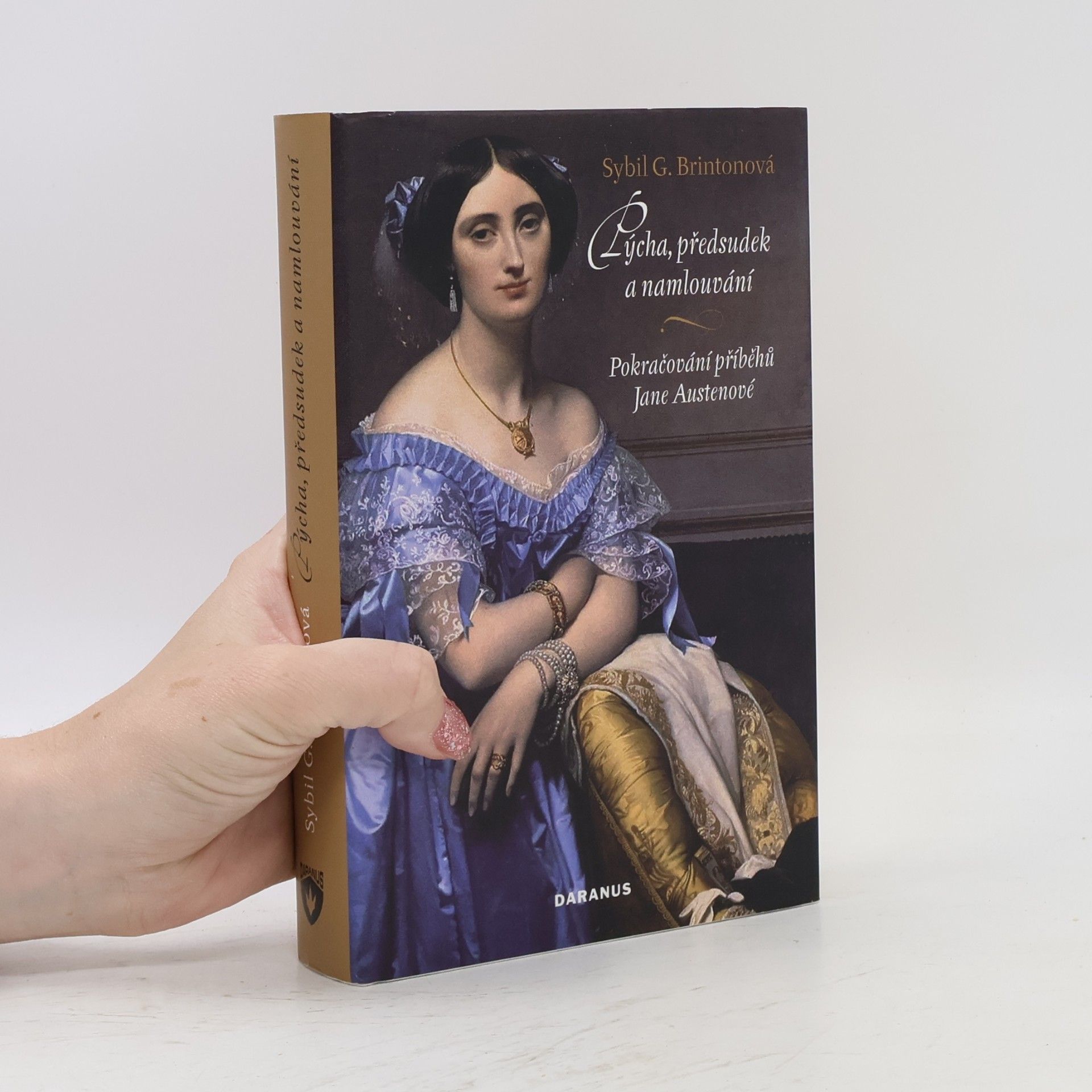 Sybil G. Brinton Pýcha, předsudek a namlouvání. Pokračování příběhů Jane Austenové