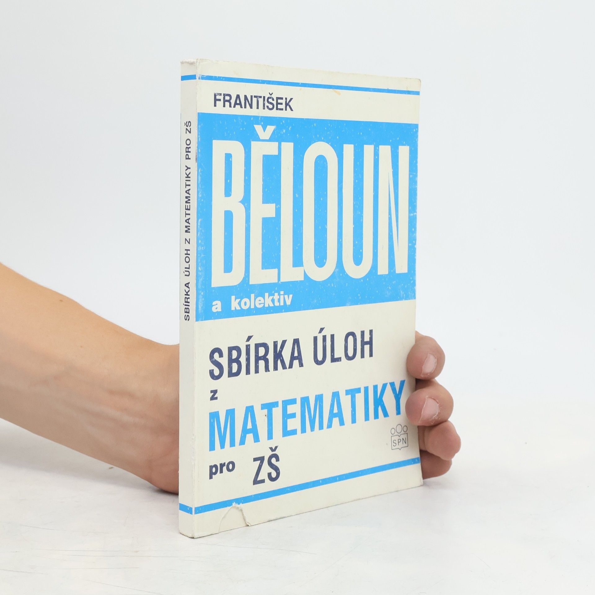 František Běloun Sbírka úloh z matematiky pro základní školu
