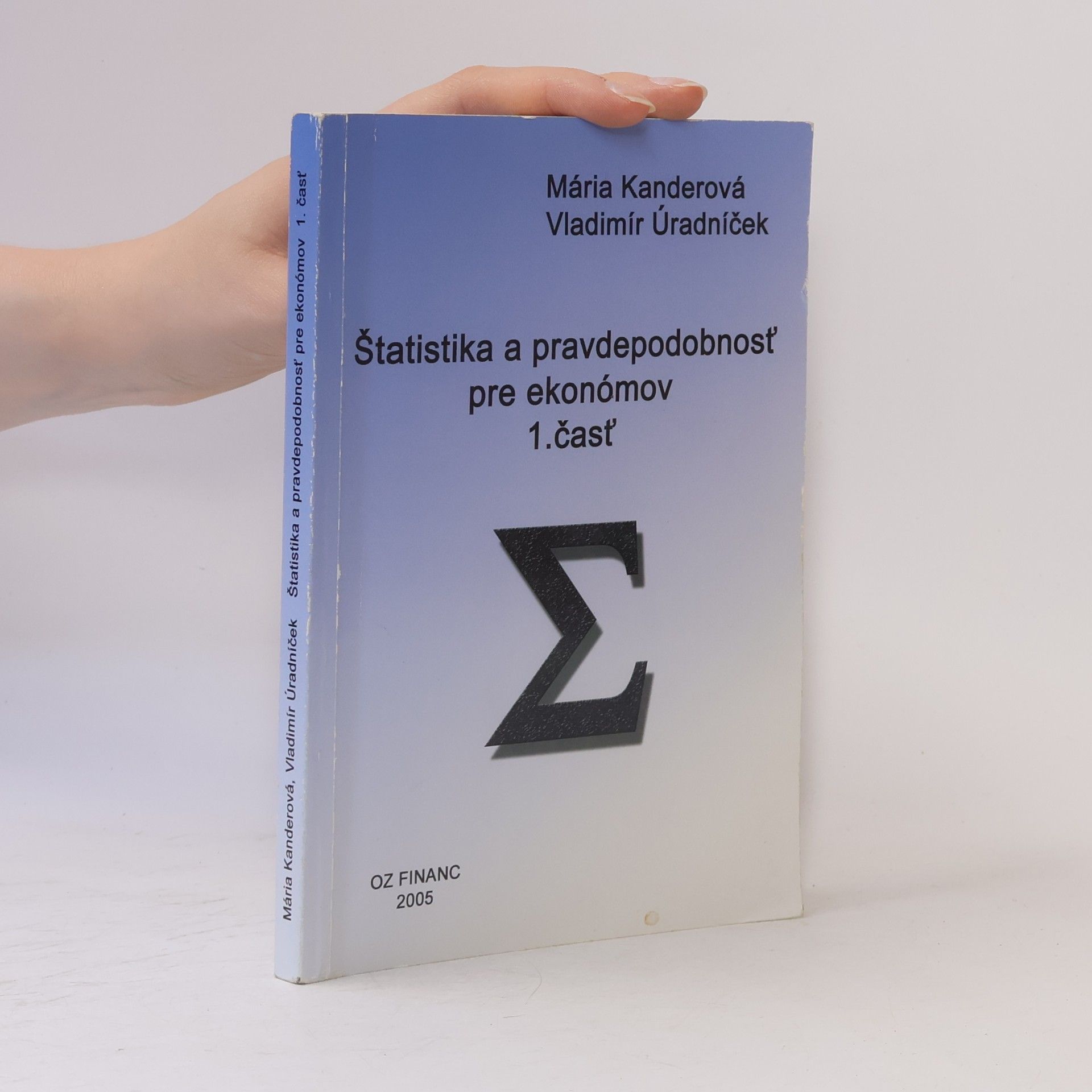 Mária Kanderová Štatistika a pravdepodobnosť pre ekonómov - 1. časť