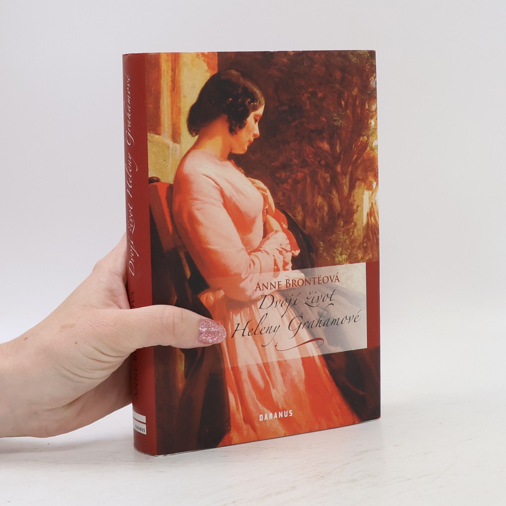 Anne Brontëová Dvojí život Heleny Grahamové
