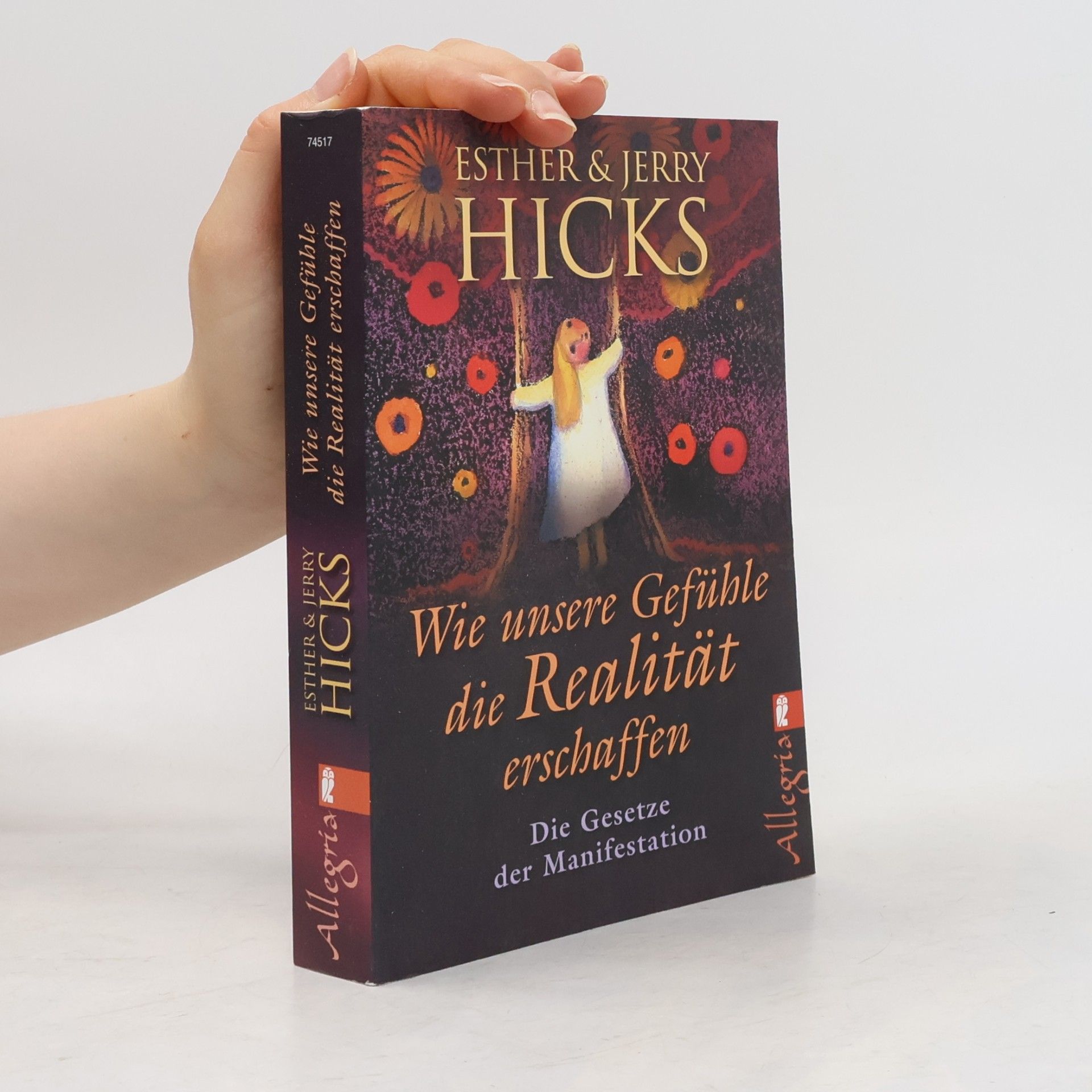 Esther Hicks Wie unsere Gefühle die Realität erschaffen