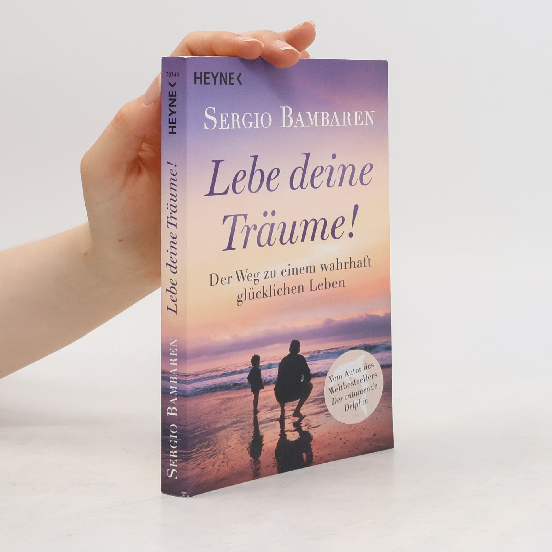 Sergio Bambaren Lebe deine Träume!