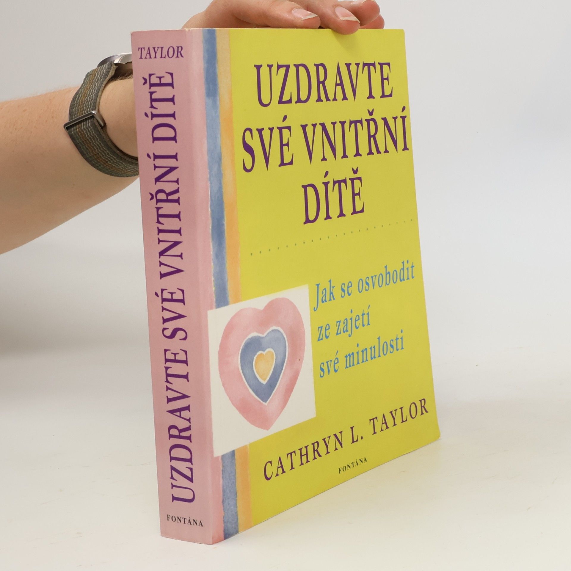 Cathryn L. Taylor Uzdravte své vnitřní dítě