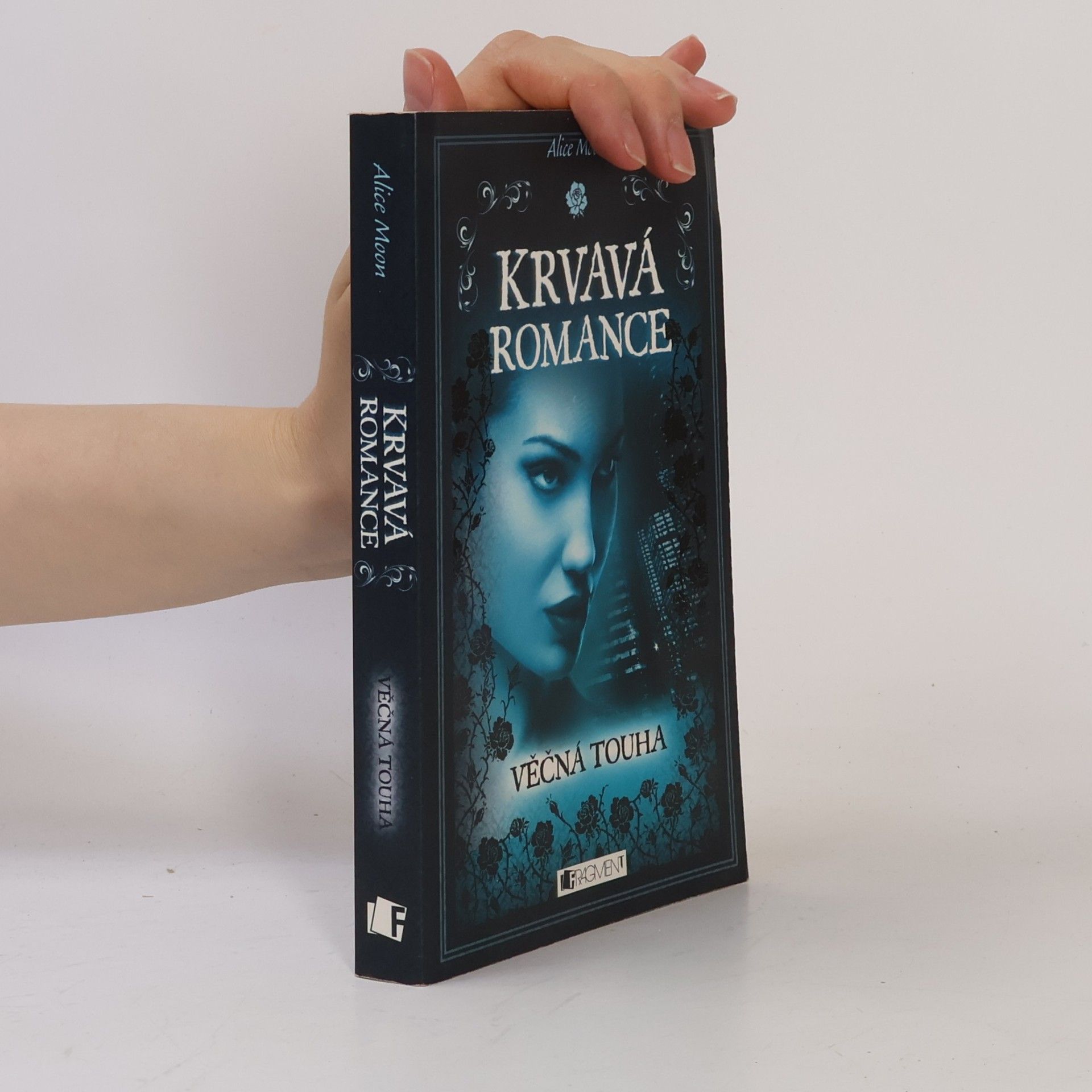 Alice Moon Krvavá romance. Věčná touha