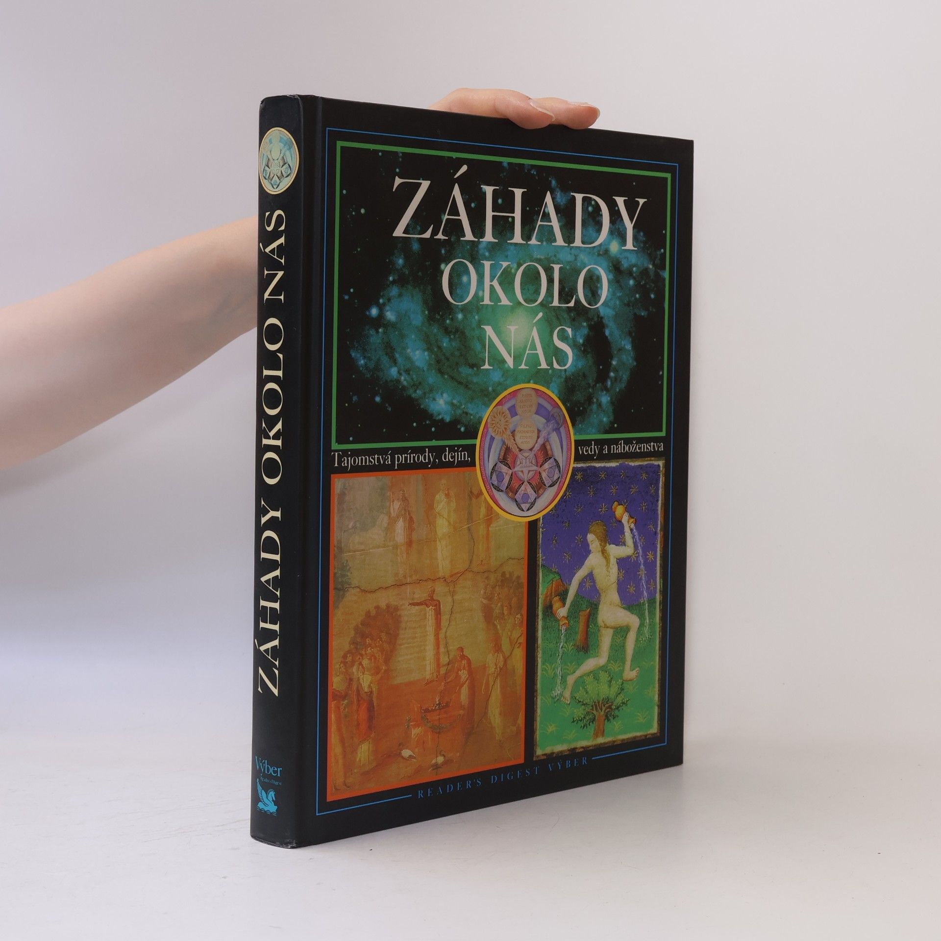Various authors Záhady okolo nás - Tajomstvá prírody, dejín, vedy a náboženstva