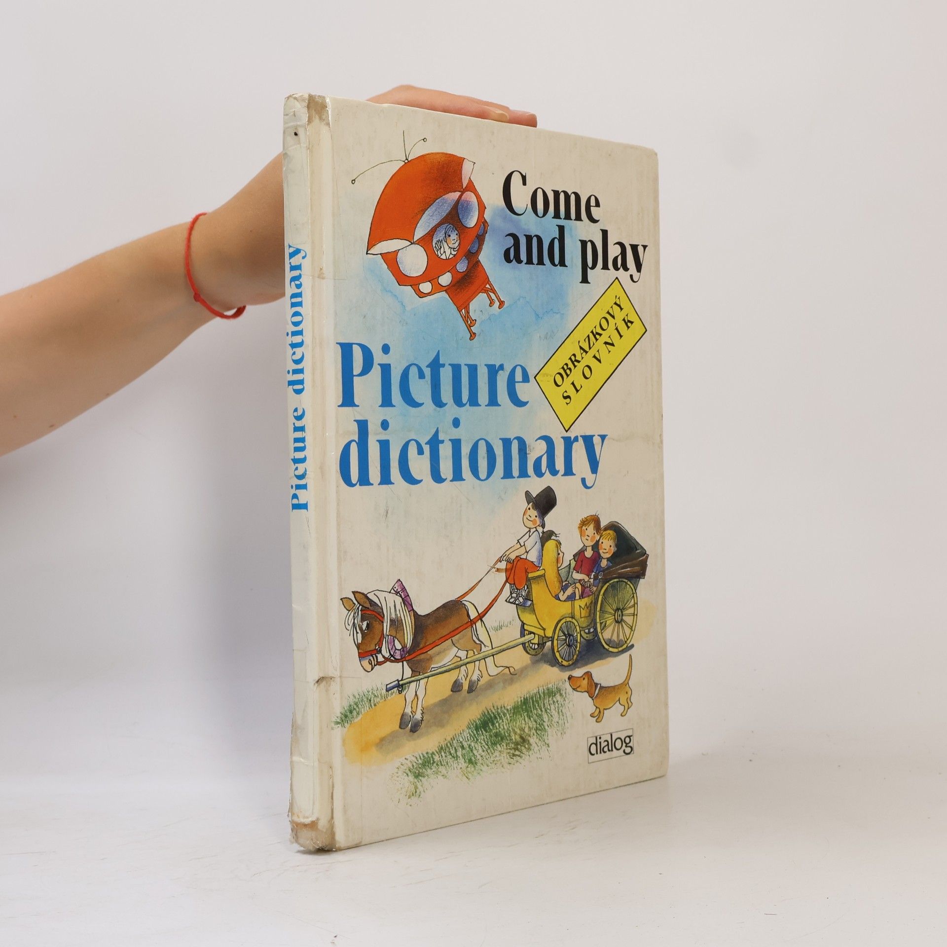Jiří Švejda Come and play. Picture dictionary. Obrázkový slovník
