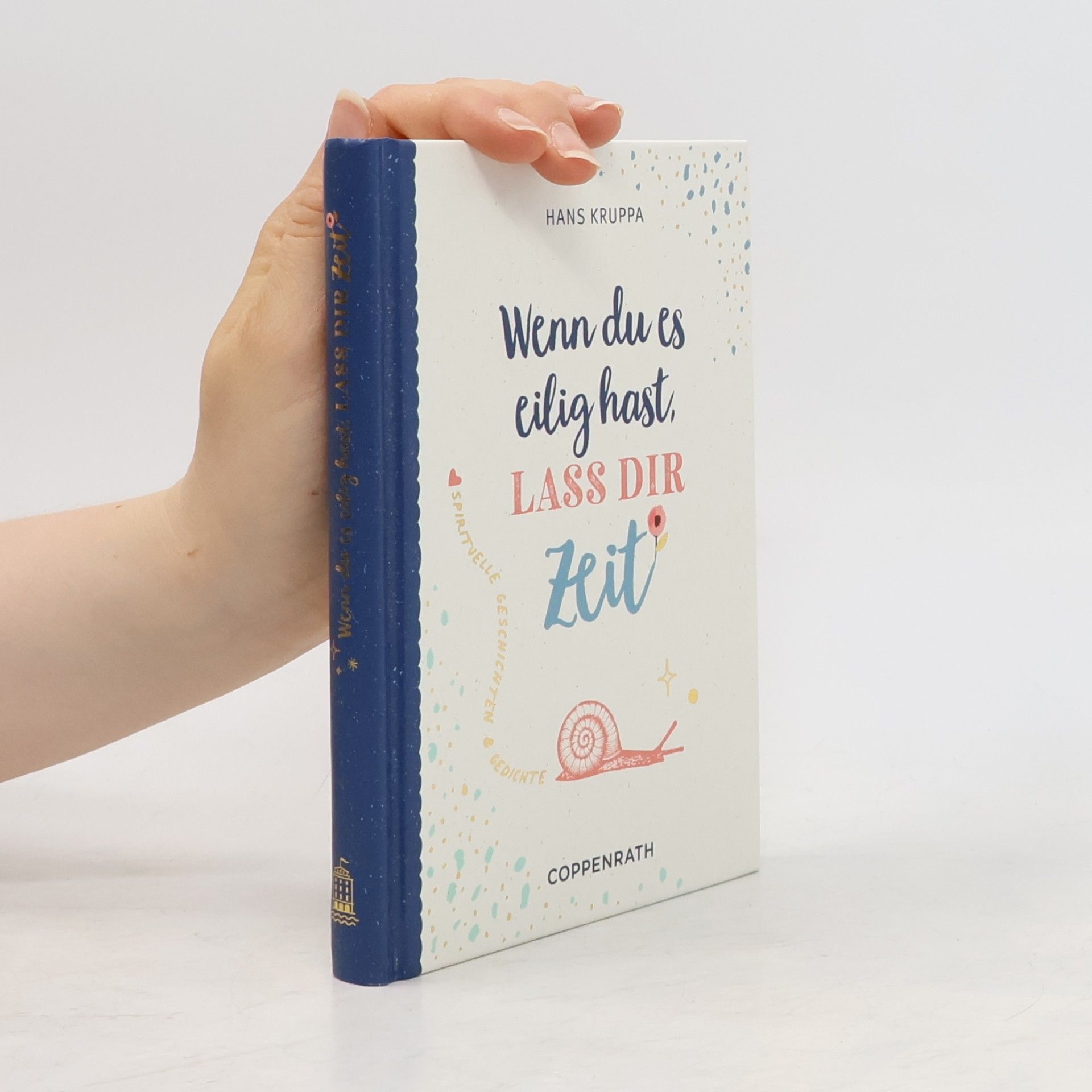 Hans Kruppa Geschenkbuch - Wenn du es eilig hast, lass dir Zeit
