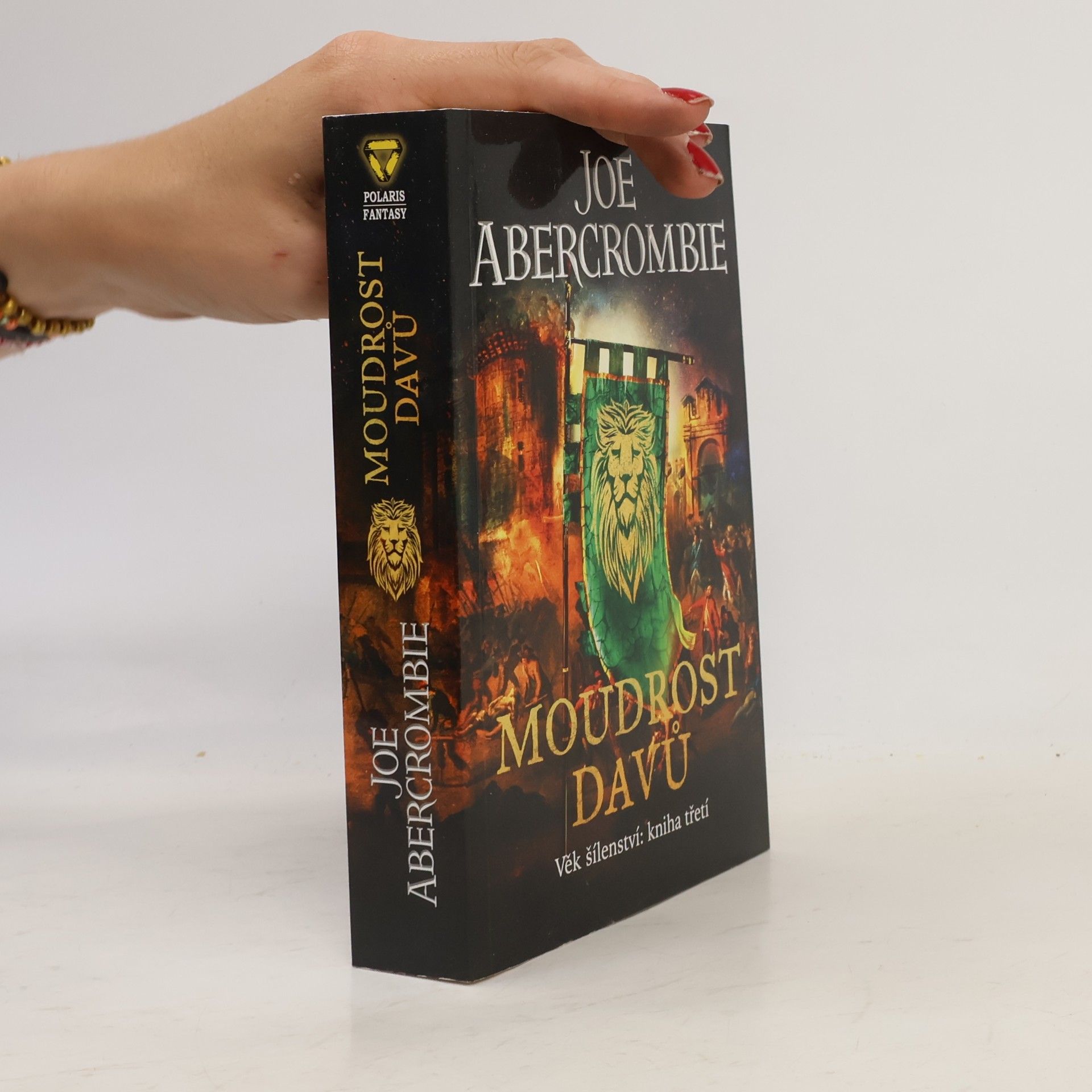 Joe Abercrombie Věk šílenství. Kniha 3. Moudrost davů