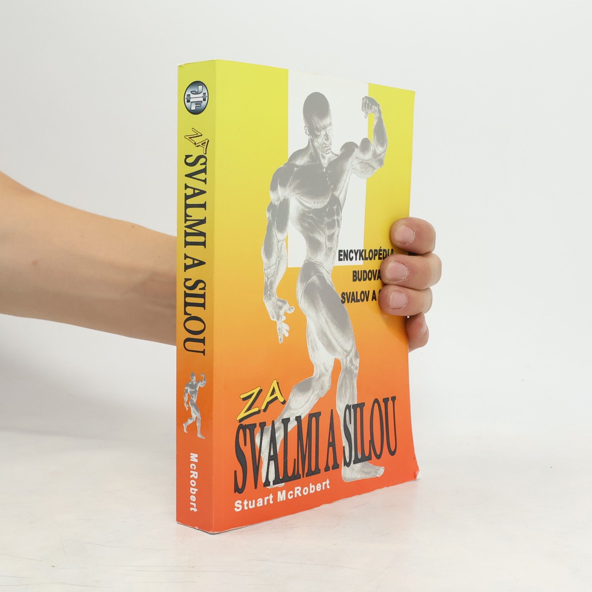 Stuart McRobert Za svalmi a silou