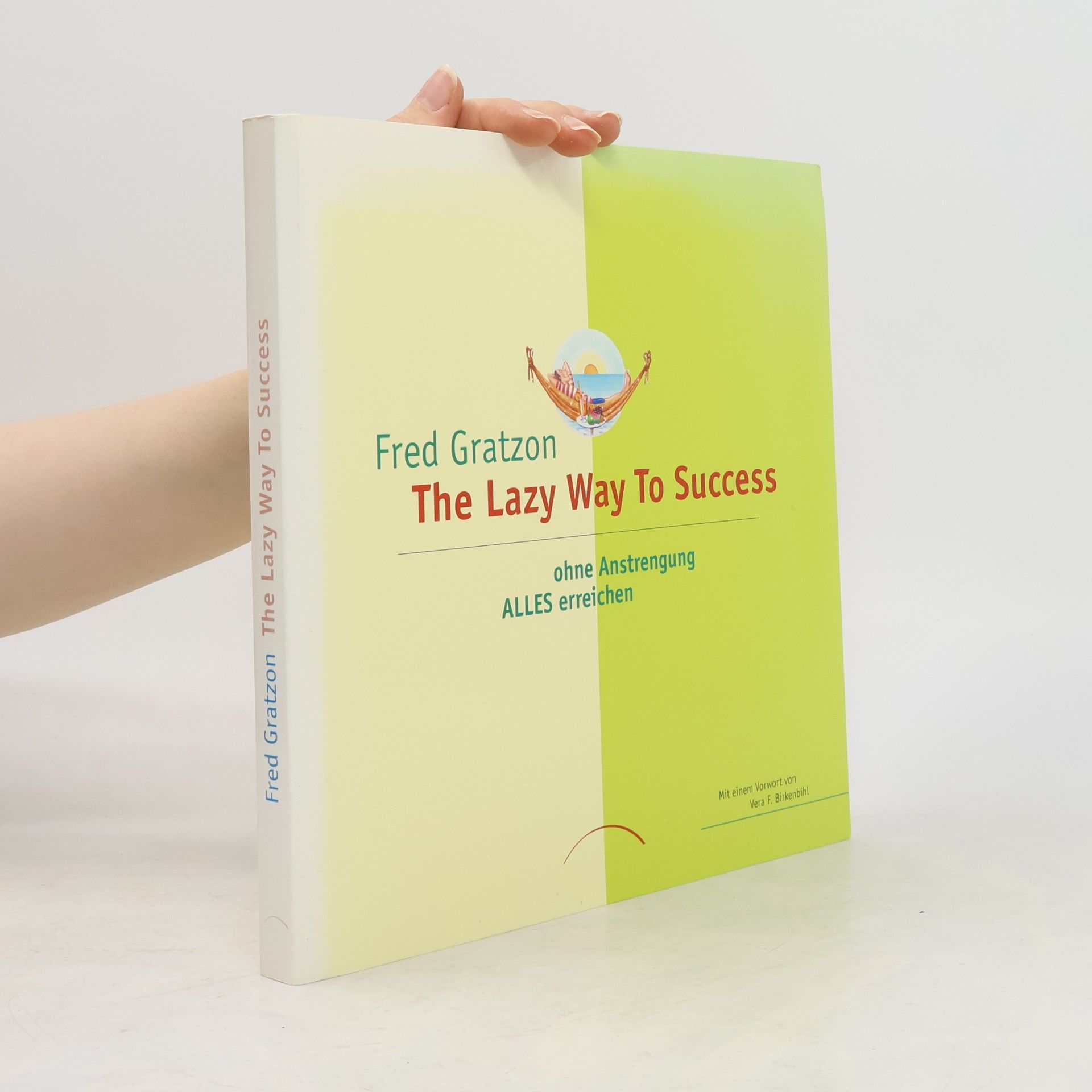 Fred Gratzon The lazy way to success
