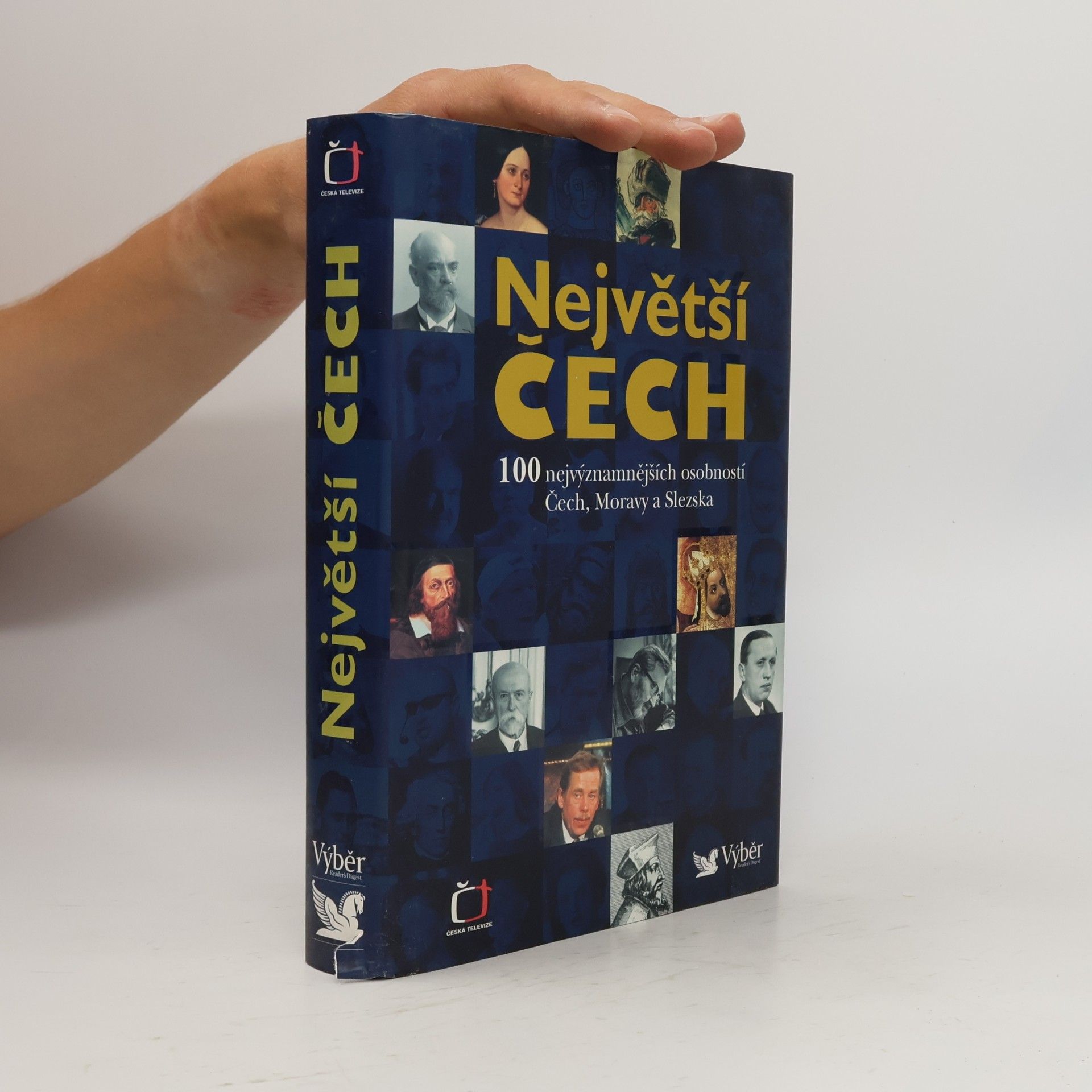 Pavel Bělina Největší Čech. 100 nejvýznamnějších osobností Čech, Moravy a Slezska