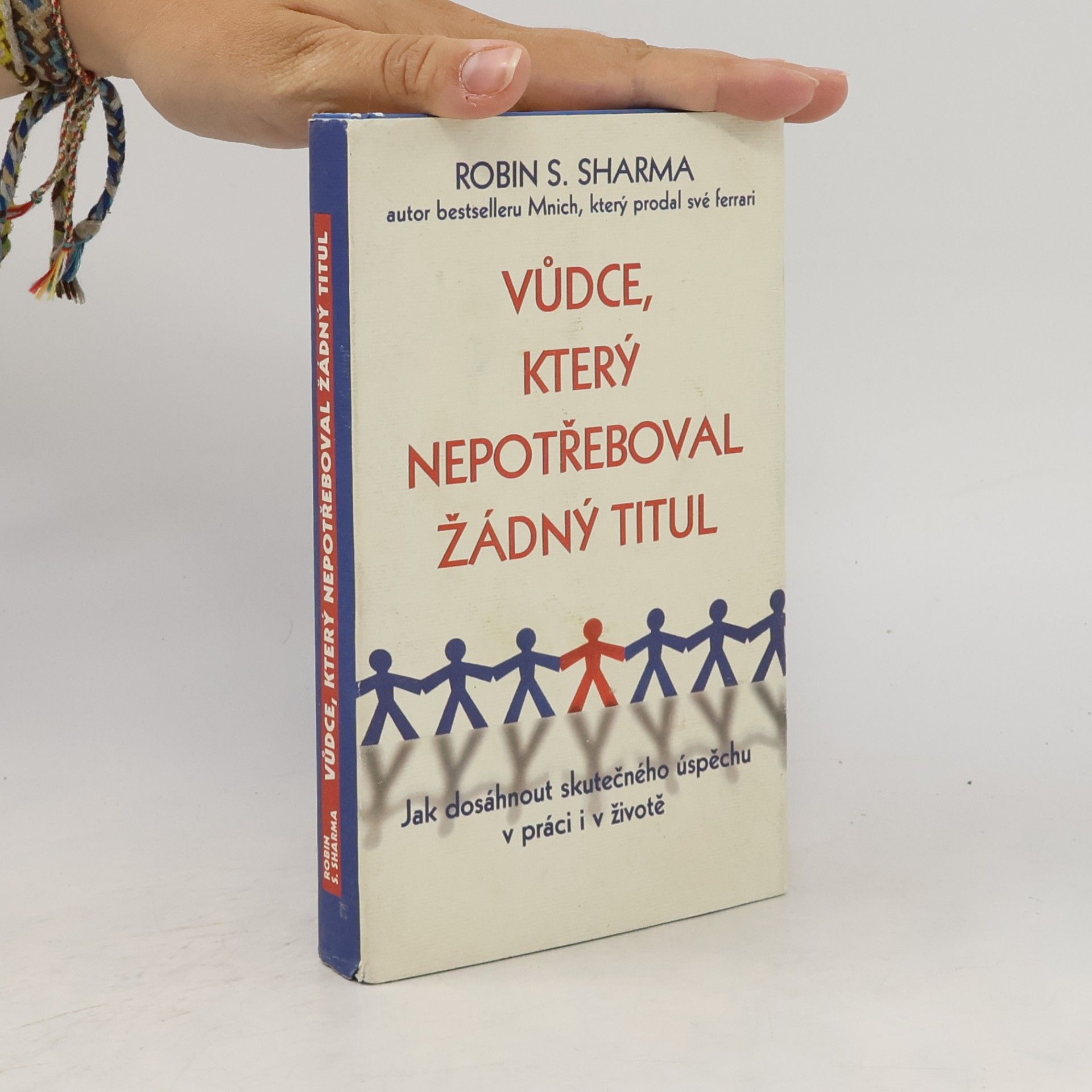 Robin Sharma Vůdce, který nepotřeboval žádný titul