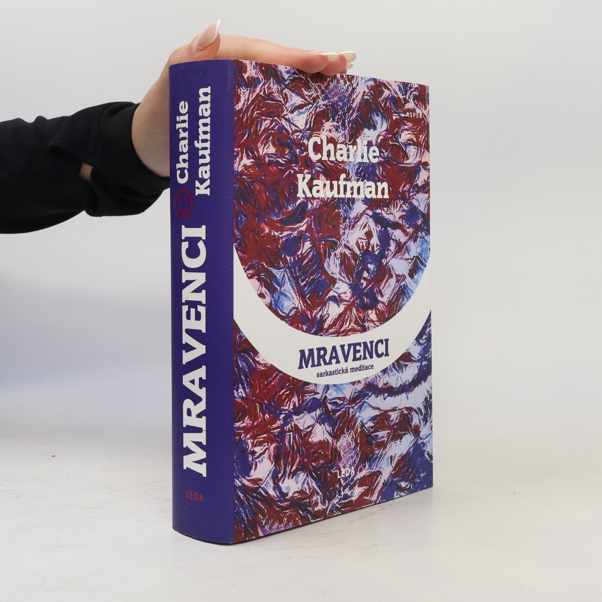 Mravenci : sarkastická meditace