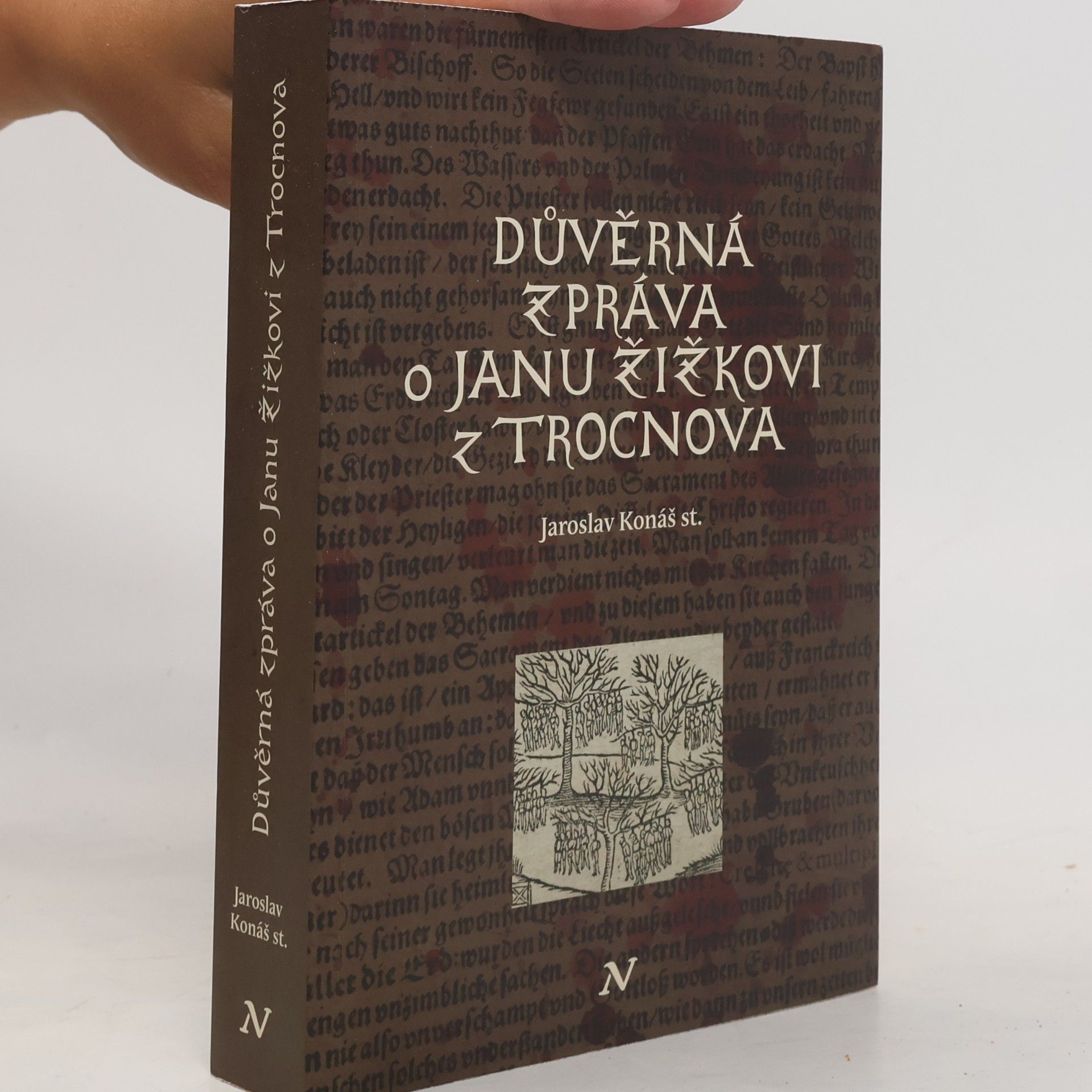 Jaroslav Konáš Důvěrná zpráva o Janu Žižkovi z Trocnova