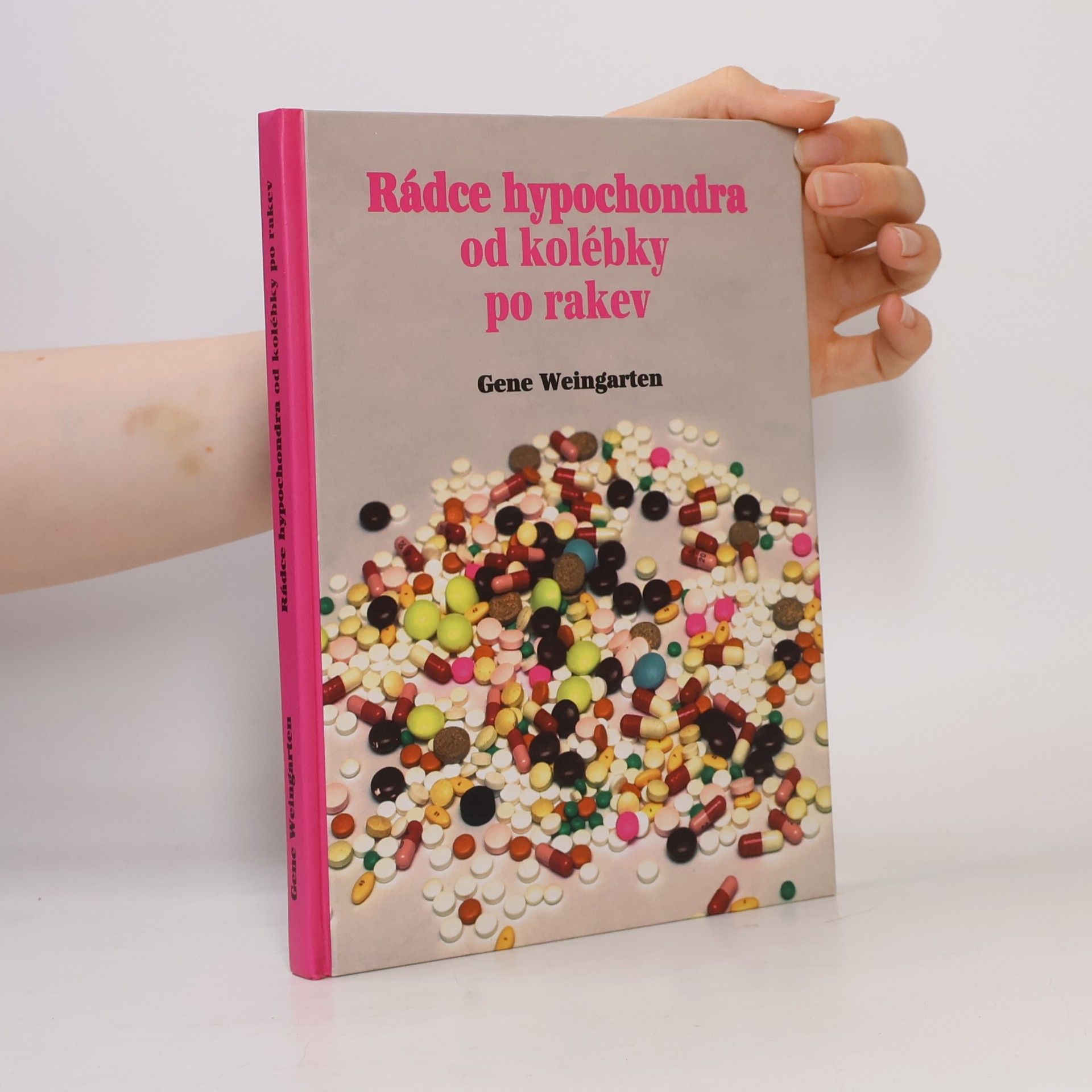 Gene Weingarten Rádce hypochondra od kolébky pro rakev