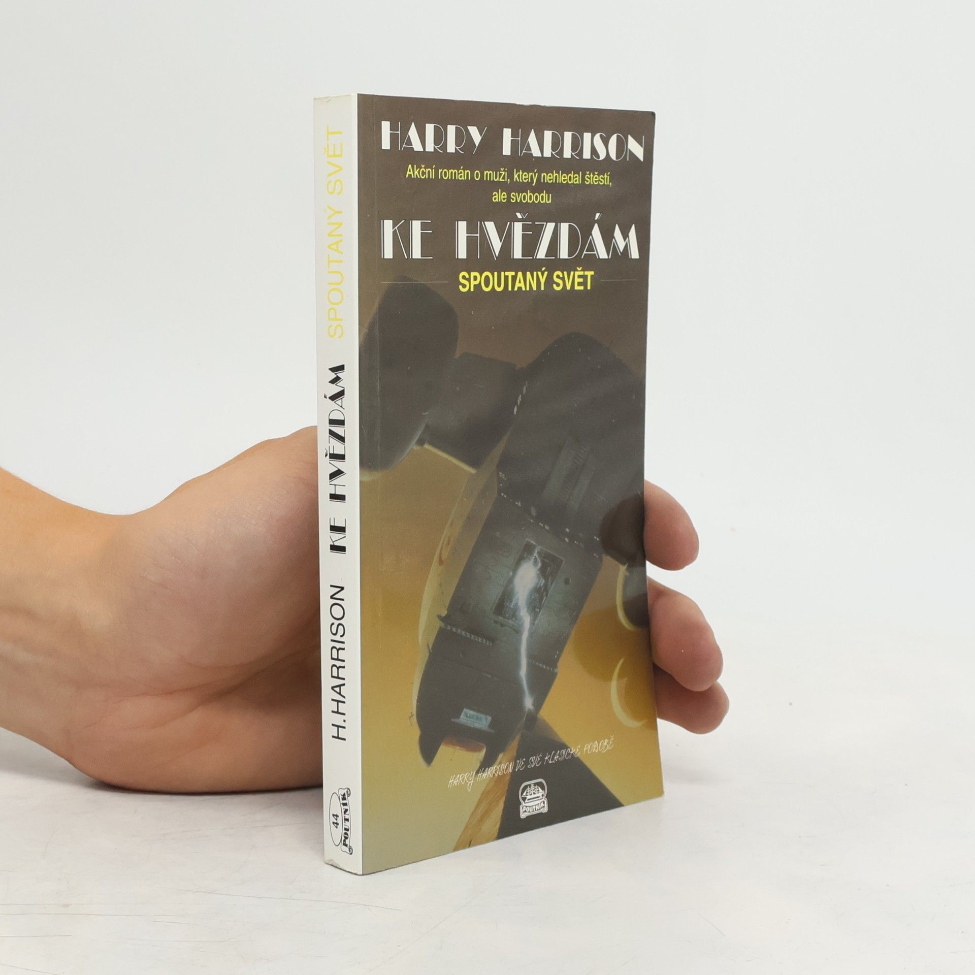 Harry Harrison Ke hvězdám. Spoutaný svět
