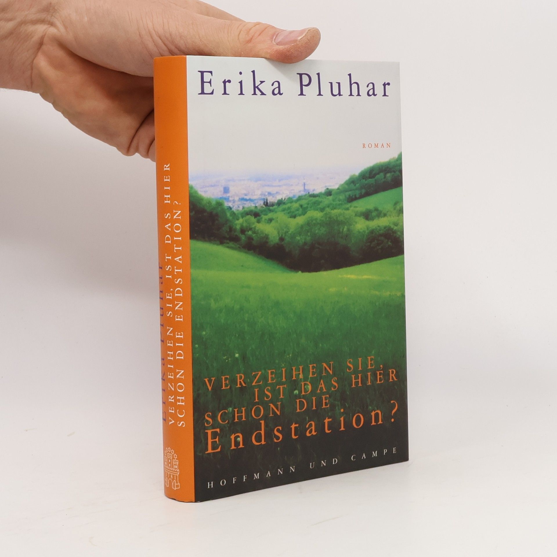 Erika Pluhar Verzeihen Sie, ist das hier schon die Endstation?