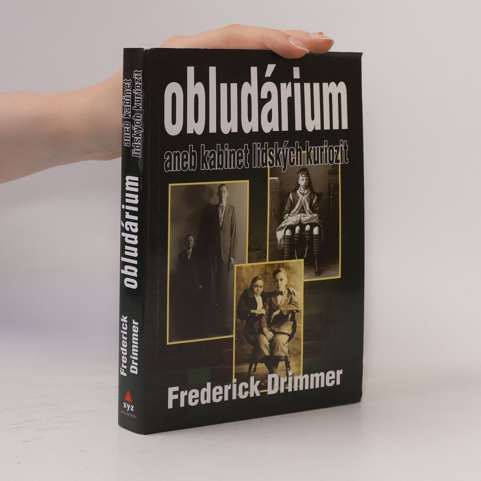 Frederick Drimmer Obludárium aneb kabinet lidských kuriozit